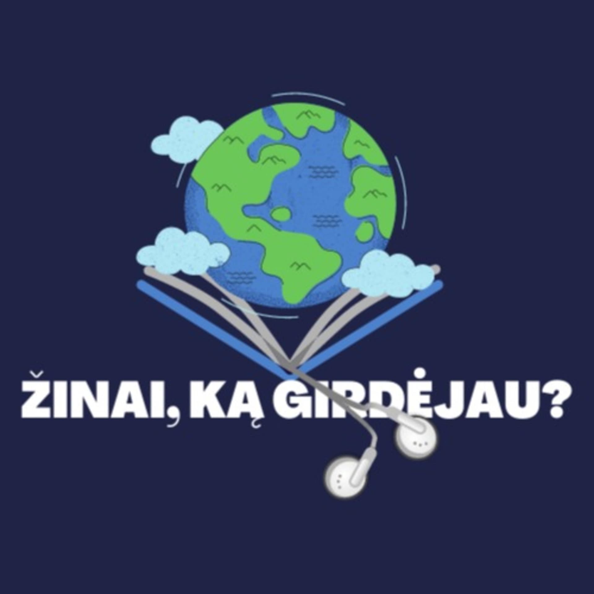 Žinai, ką girdėjau? - Podcasts