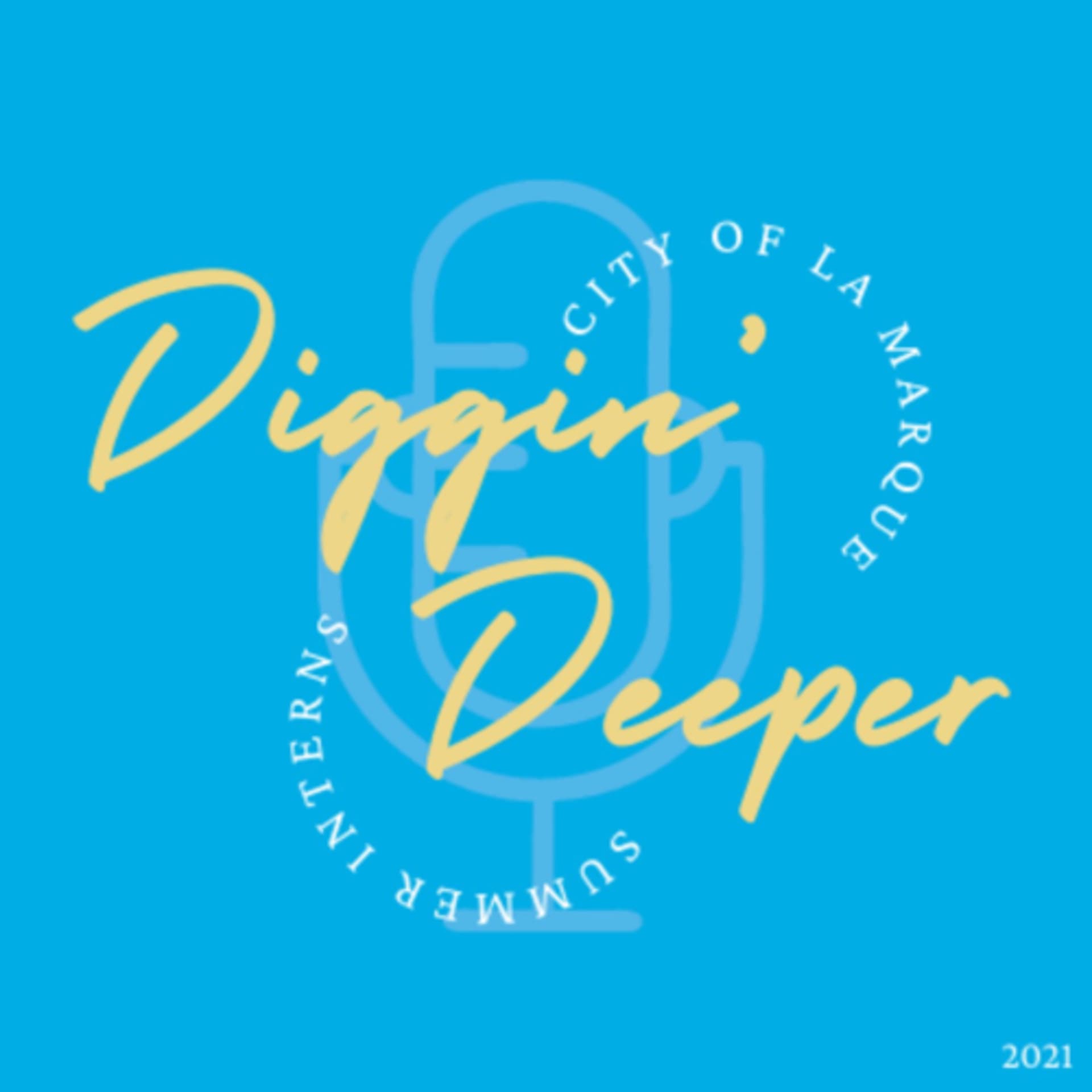 City of La Marque: Diggin’ Deeper - Podcasts