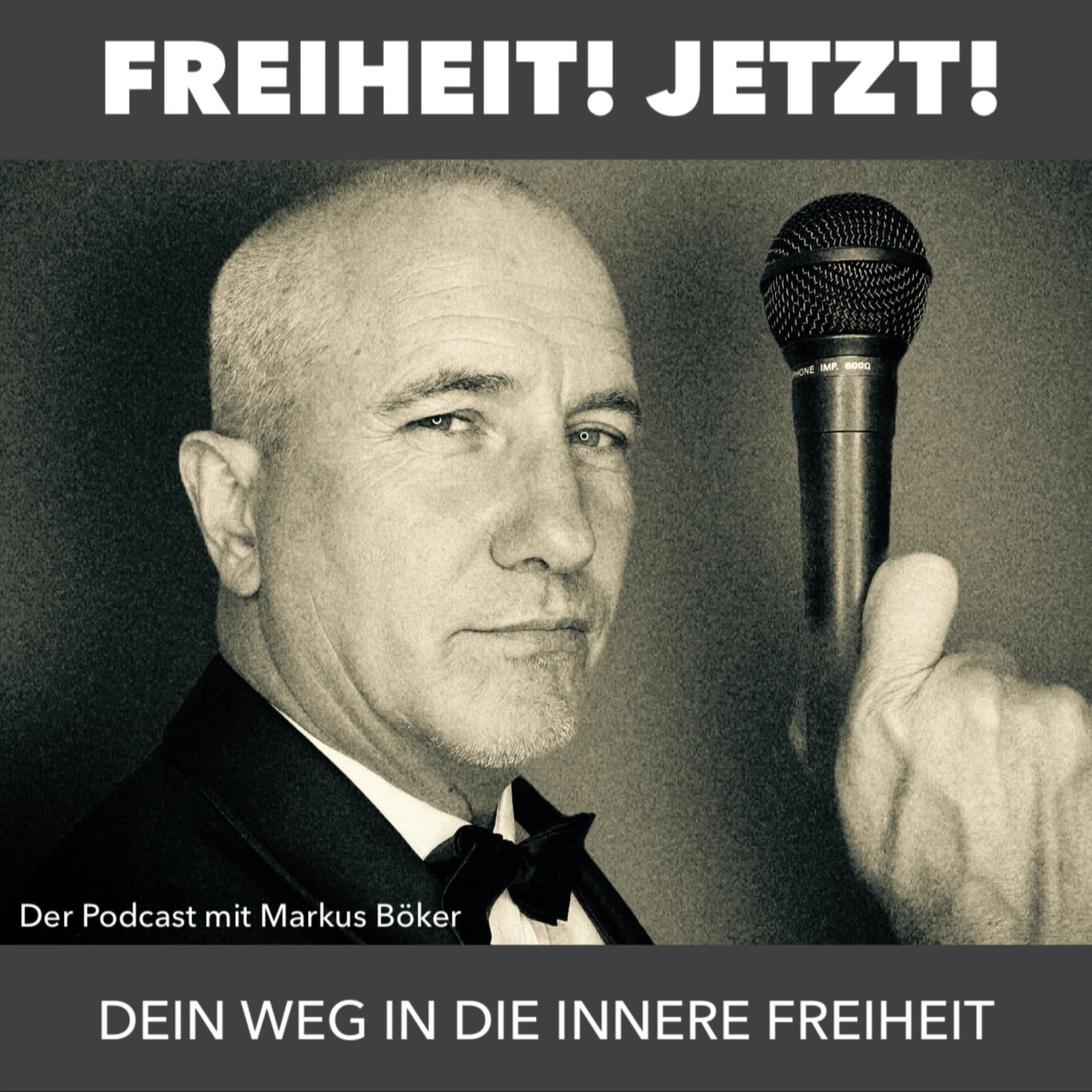 FREIHEIT! JETZT! Dein Weg in die innere Freiheit! - Podcasts