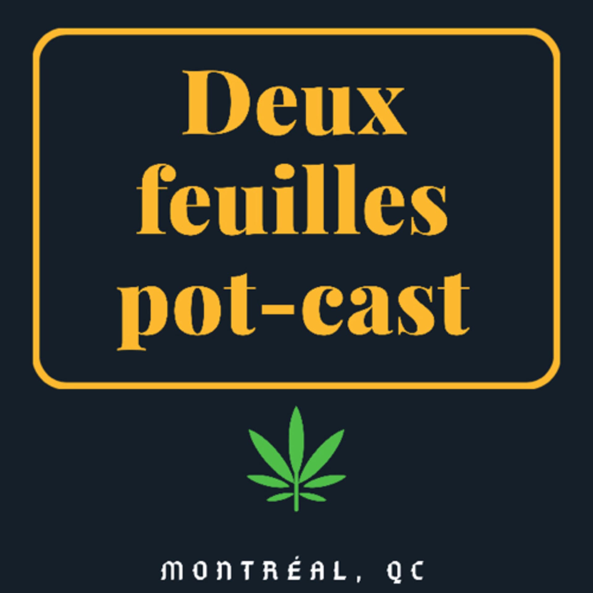Deux-feuilles Pot Cast - Podcasts
