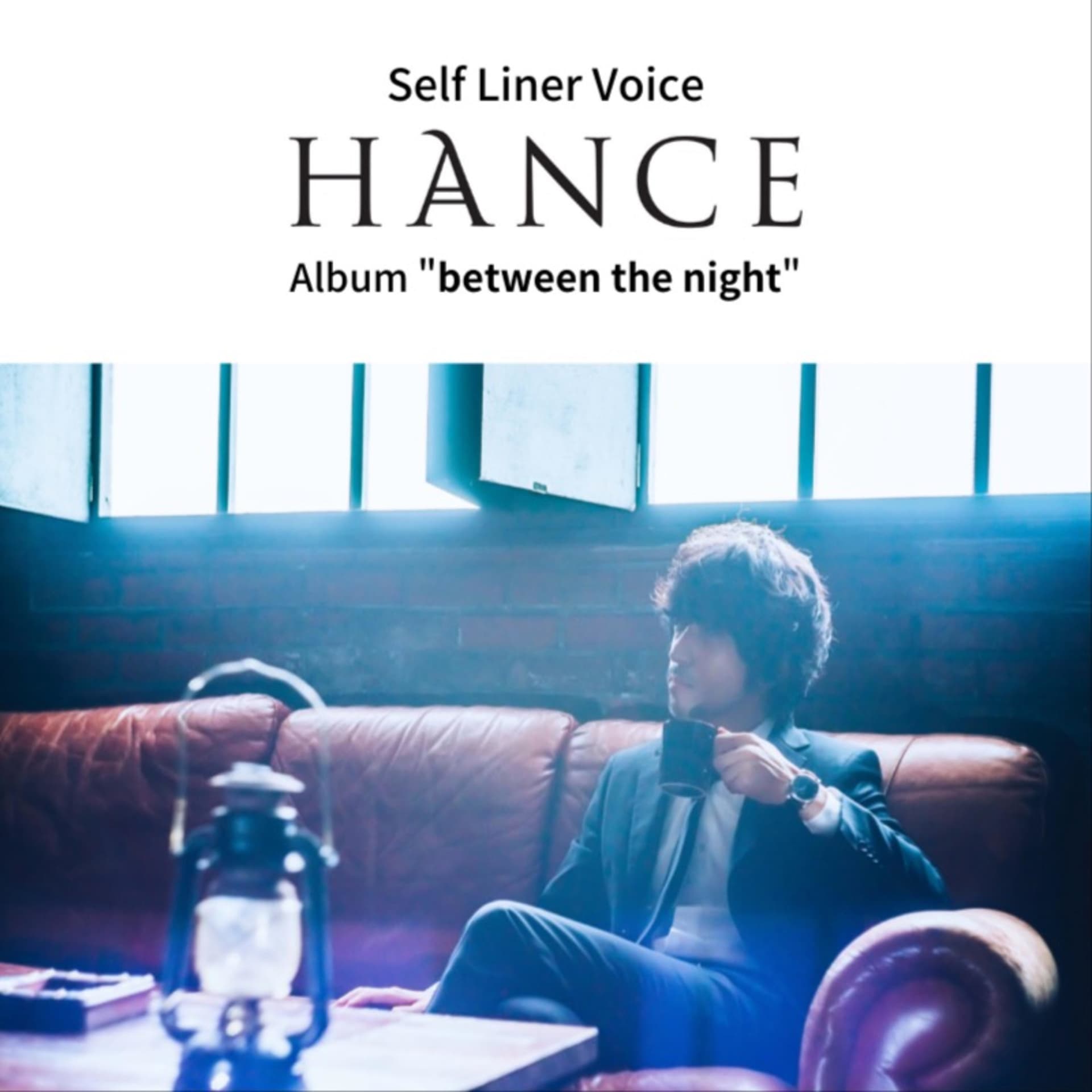Self Liner Voice|HANCE|Album "between the night" - Podcasts