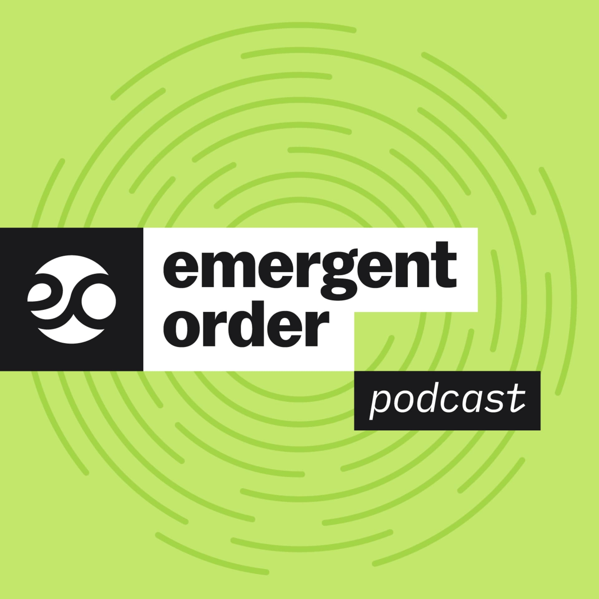 The Emergent Order Podcast - Podcasts