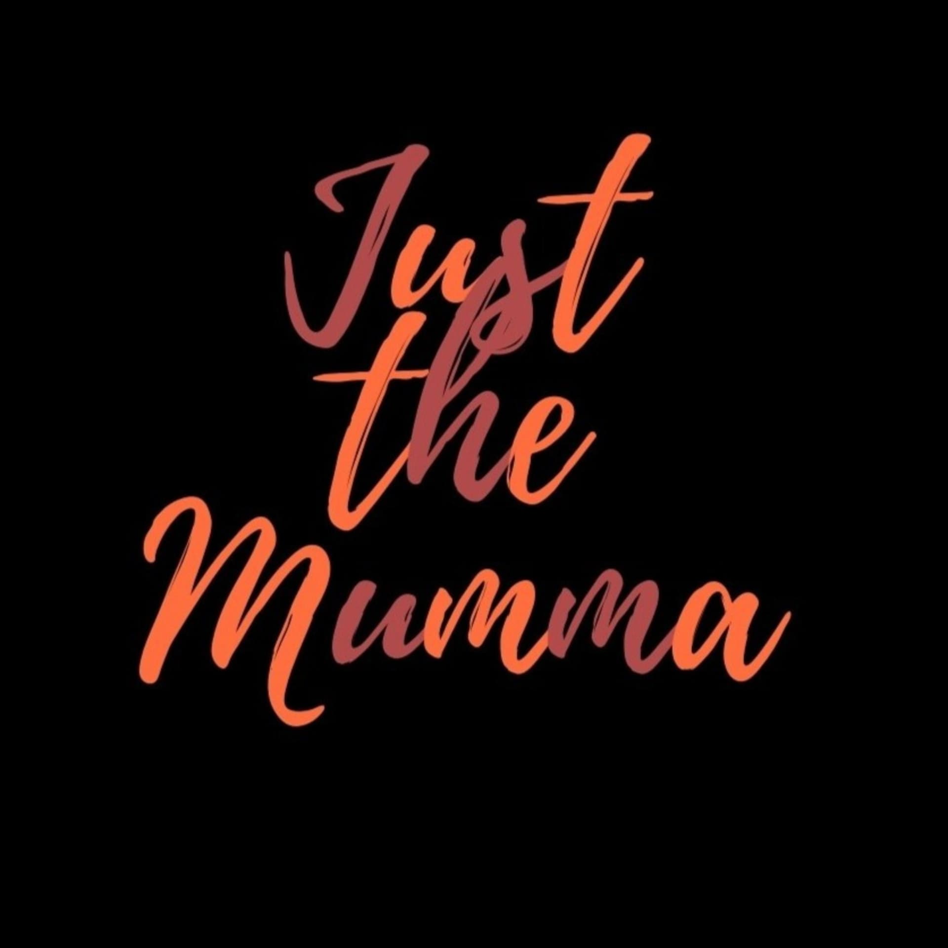 Just the Mumma