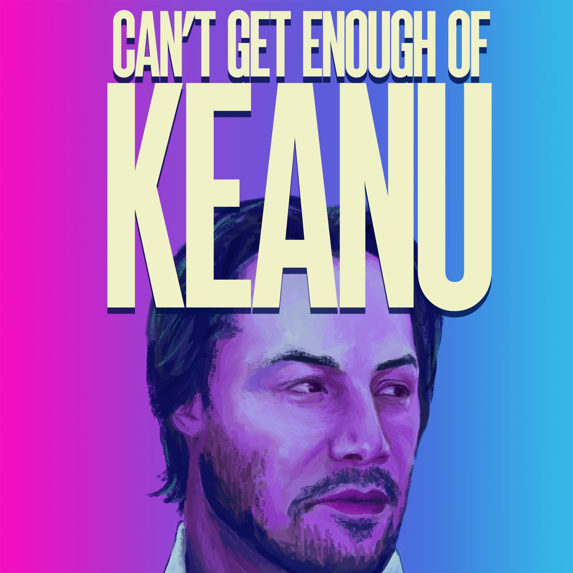 Can't Get Enough of Keanu - Podcasts