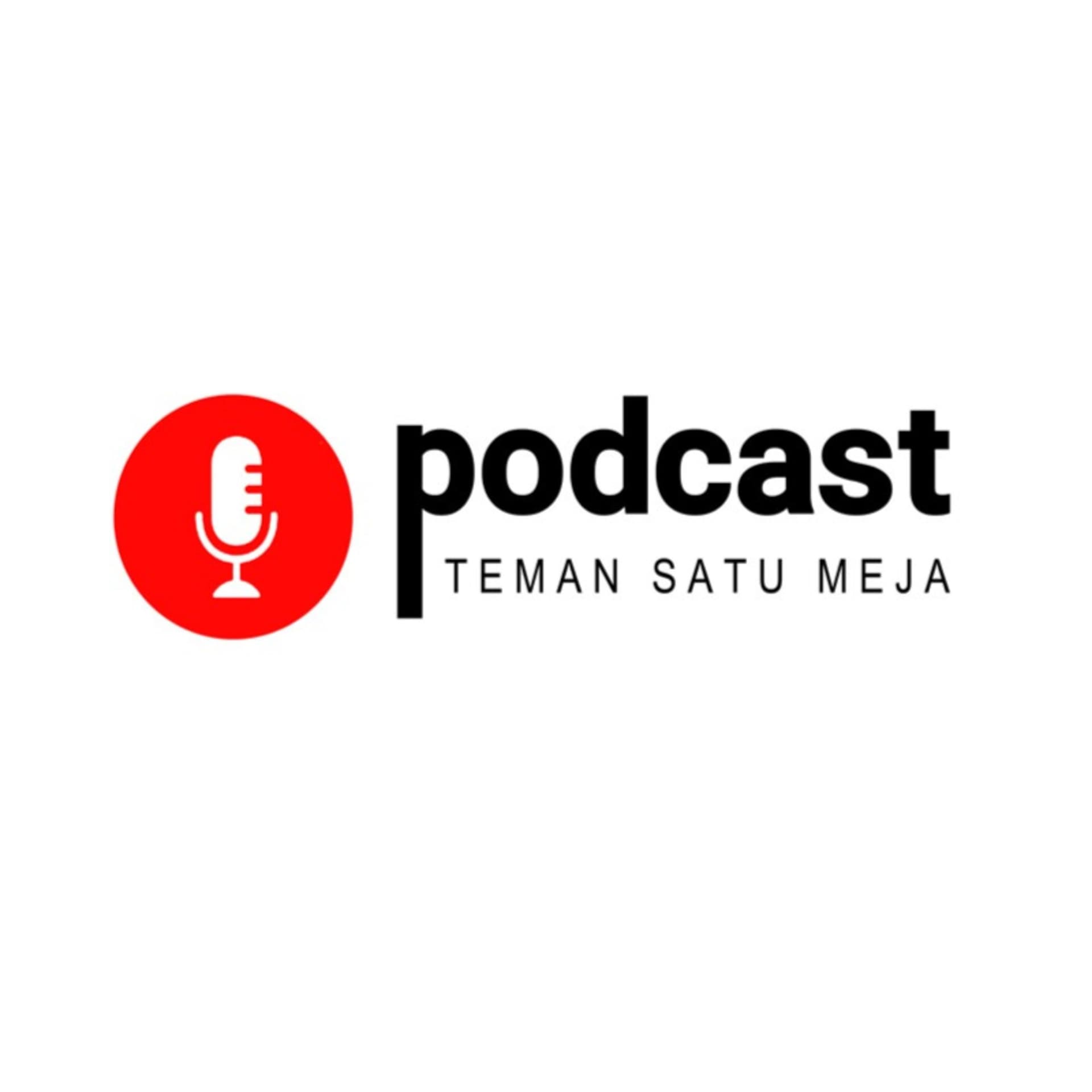 Teman Satu Meja - Podcasts