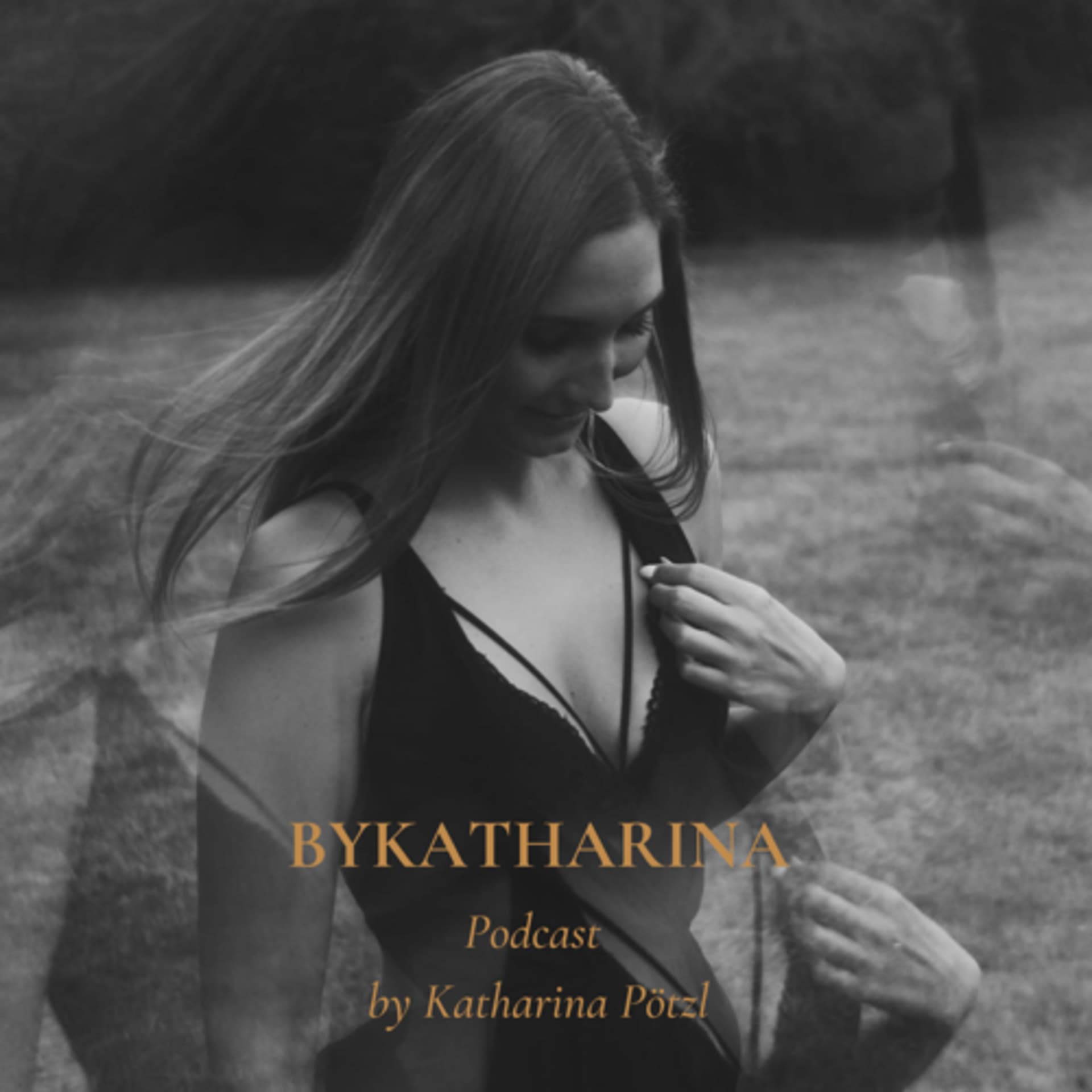 byKatharina - Podcasts
