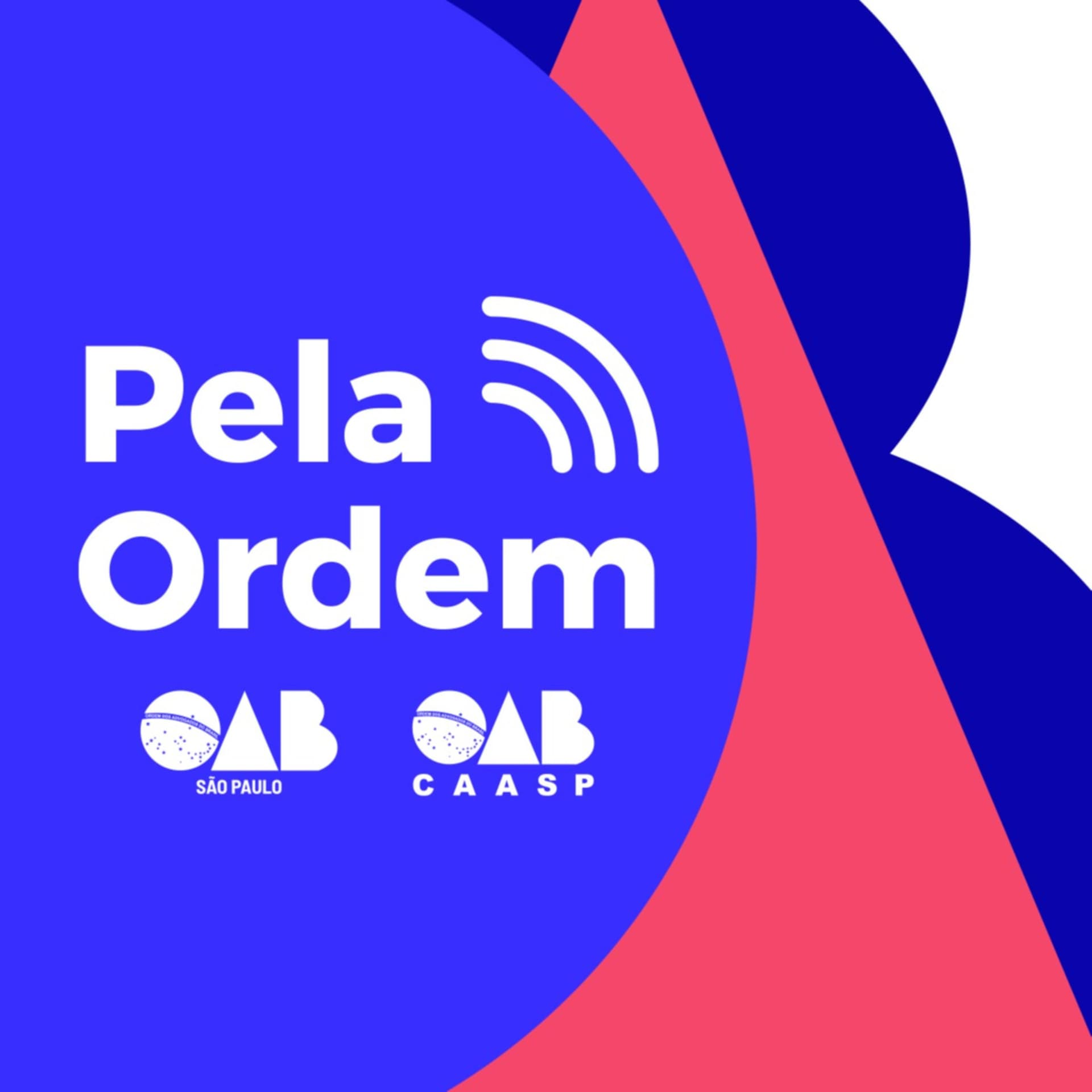 Pela Ordem - o podcast da OAB SP - Podcasts