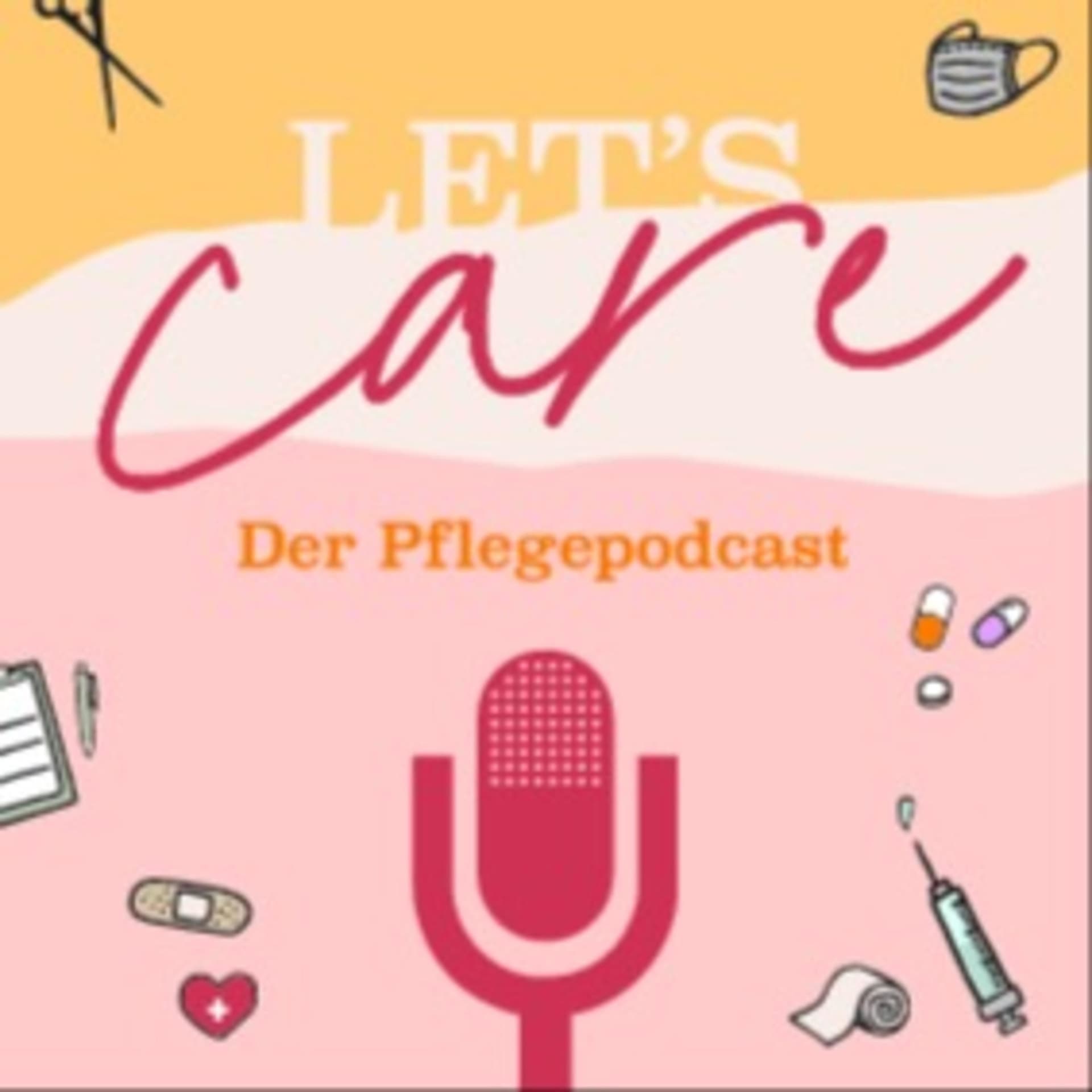 Let's Care – Der Pflegepodcast - Podcasts