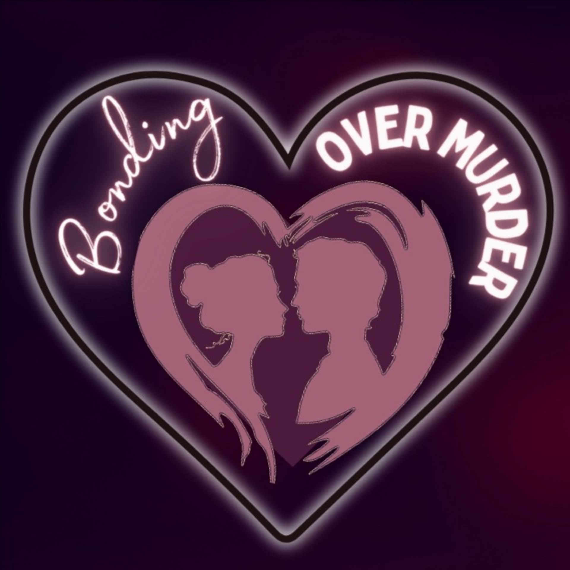 Bonding Over Murder - True Crime Discussions - Podcasts
