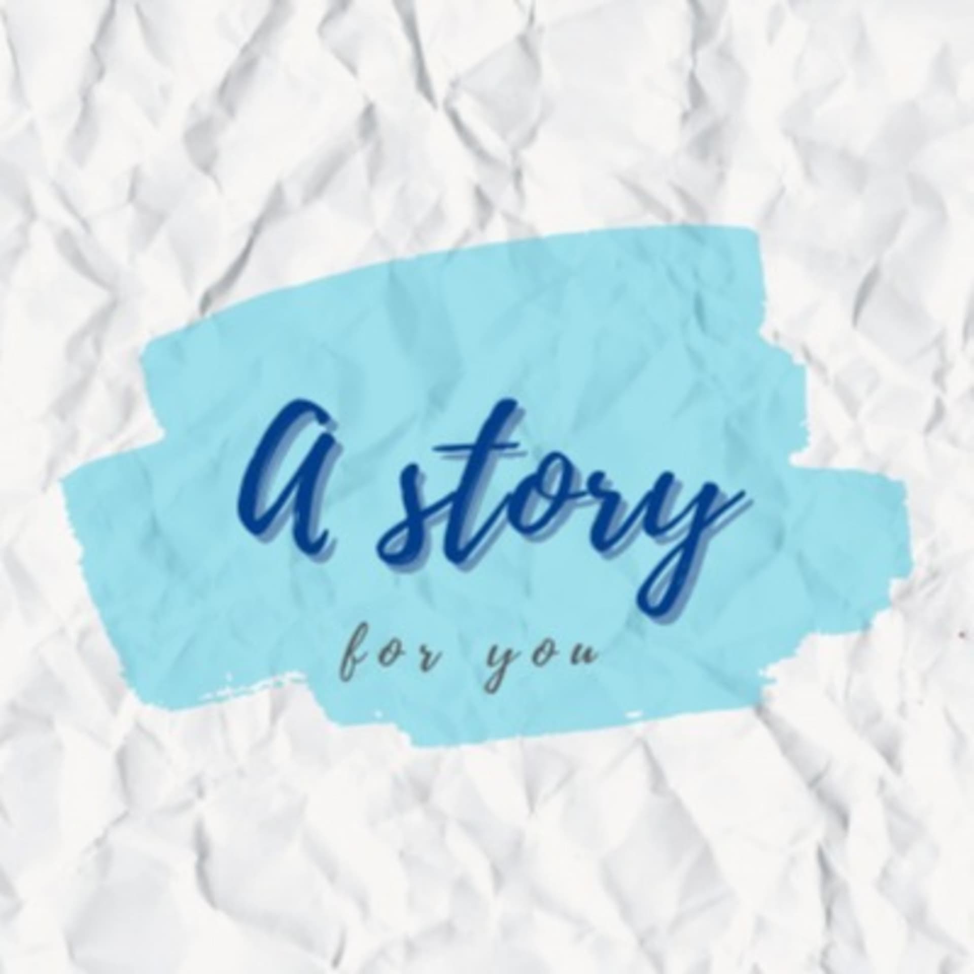 A story for you - Podcasts