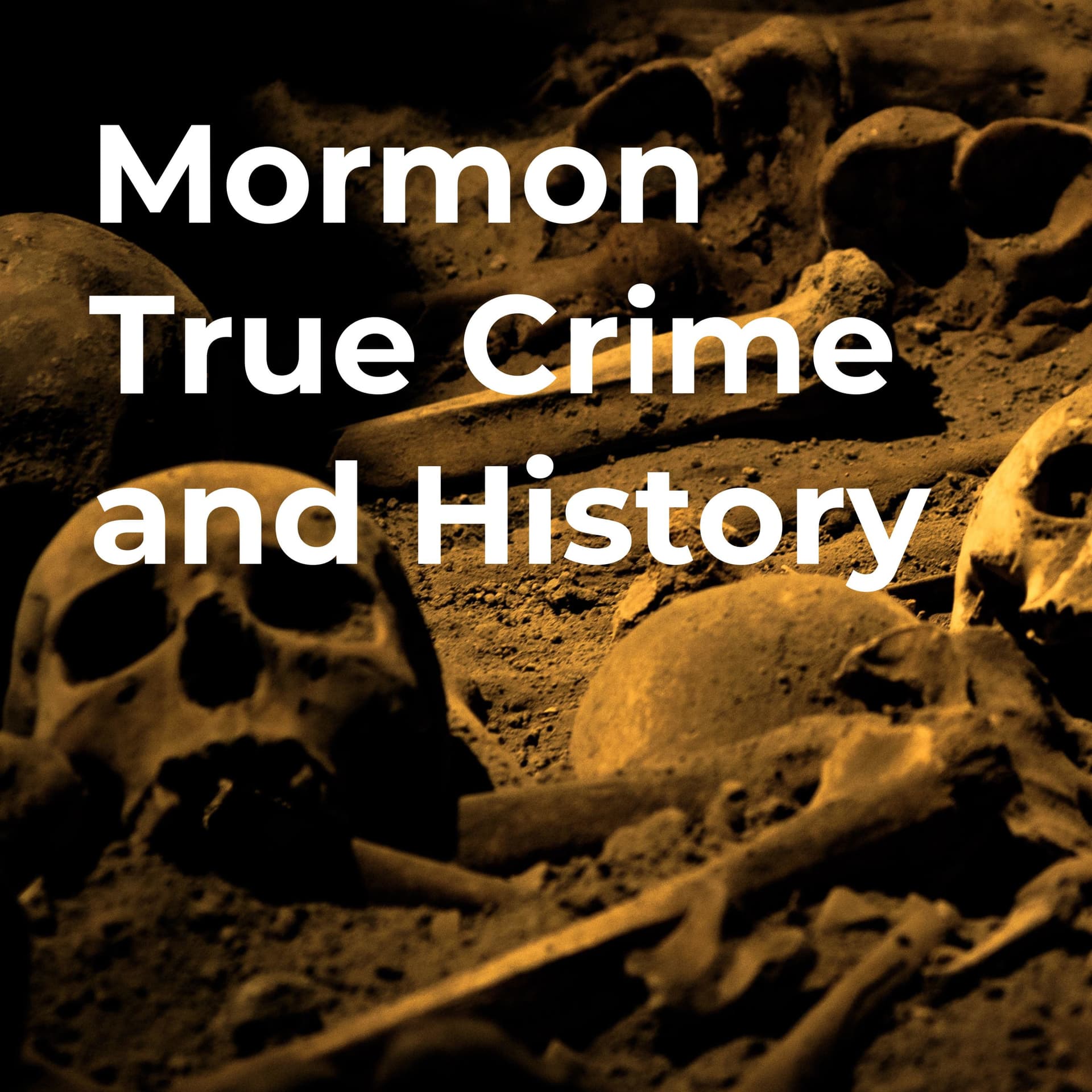 Mormon True Crime and History - Podcasts