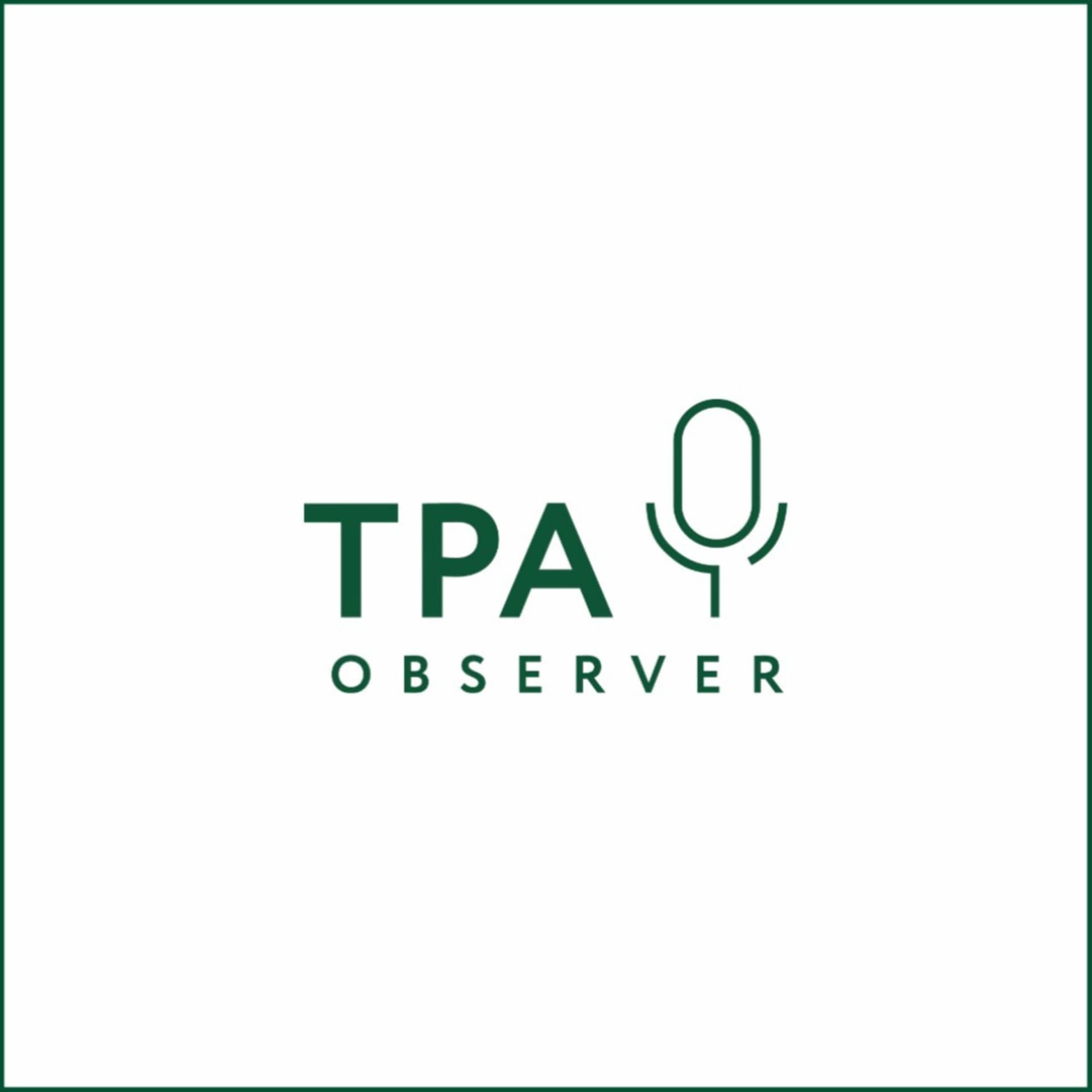 TPA Observer - Podcast