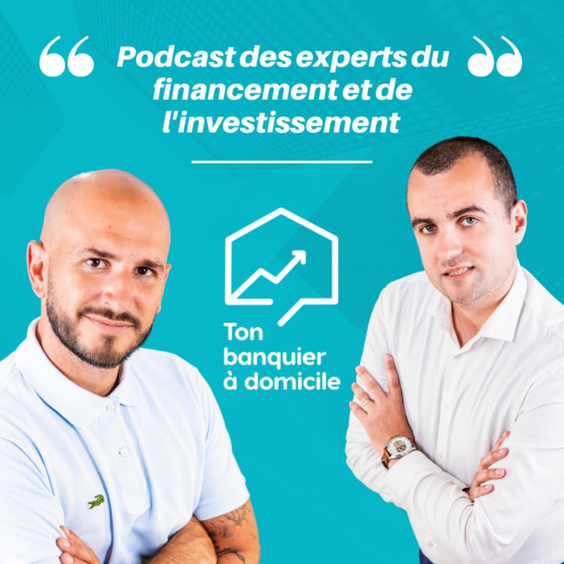 Ton Banquier À Domicile - Podcasts