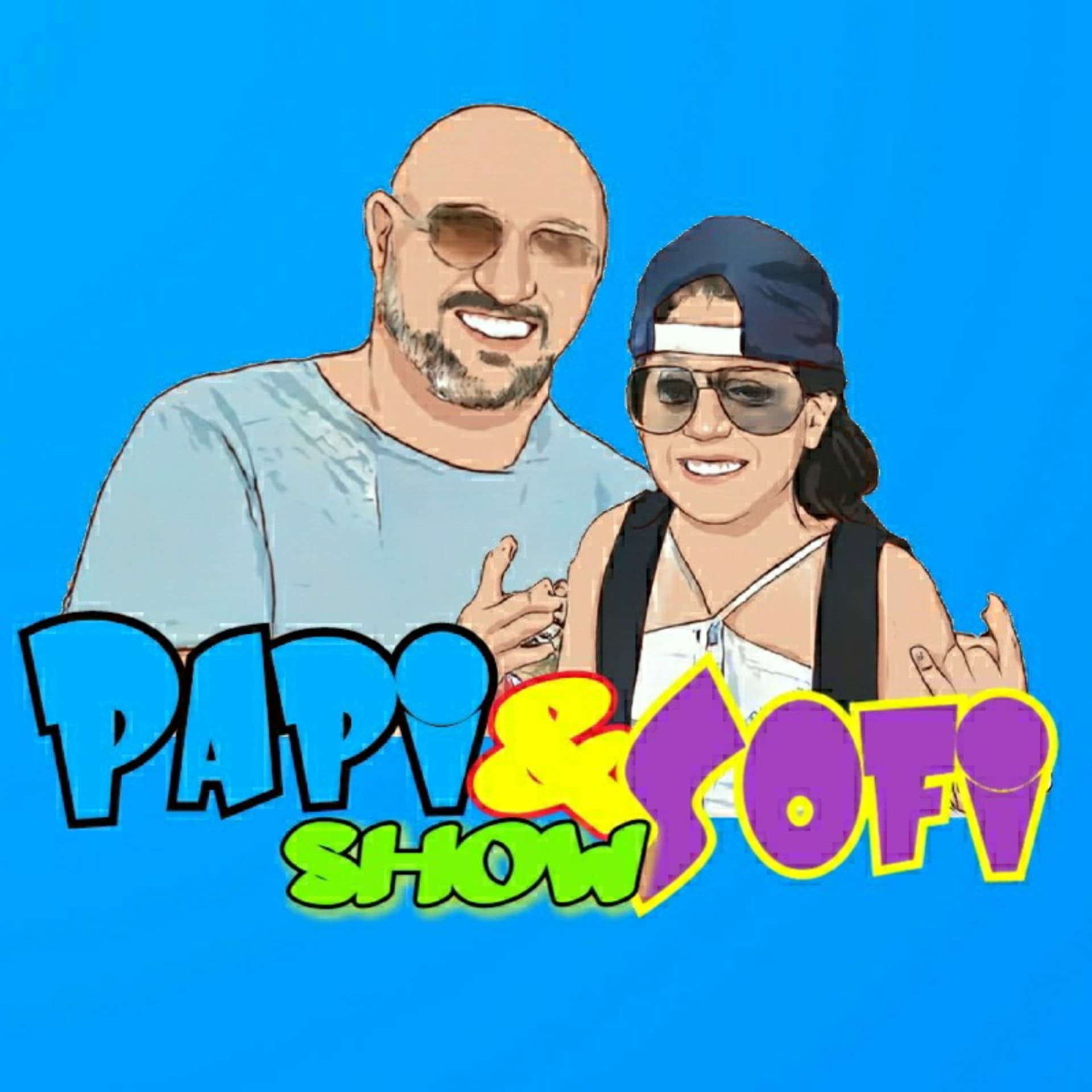 Papi&Sofi Show Il nostro canale YouTube - Podcasts