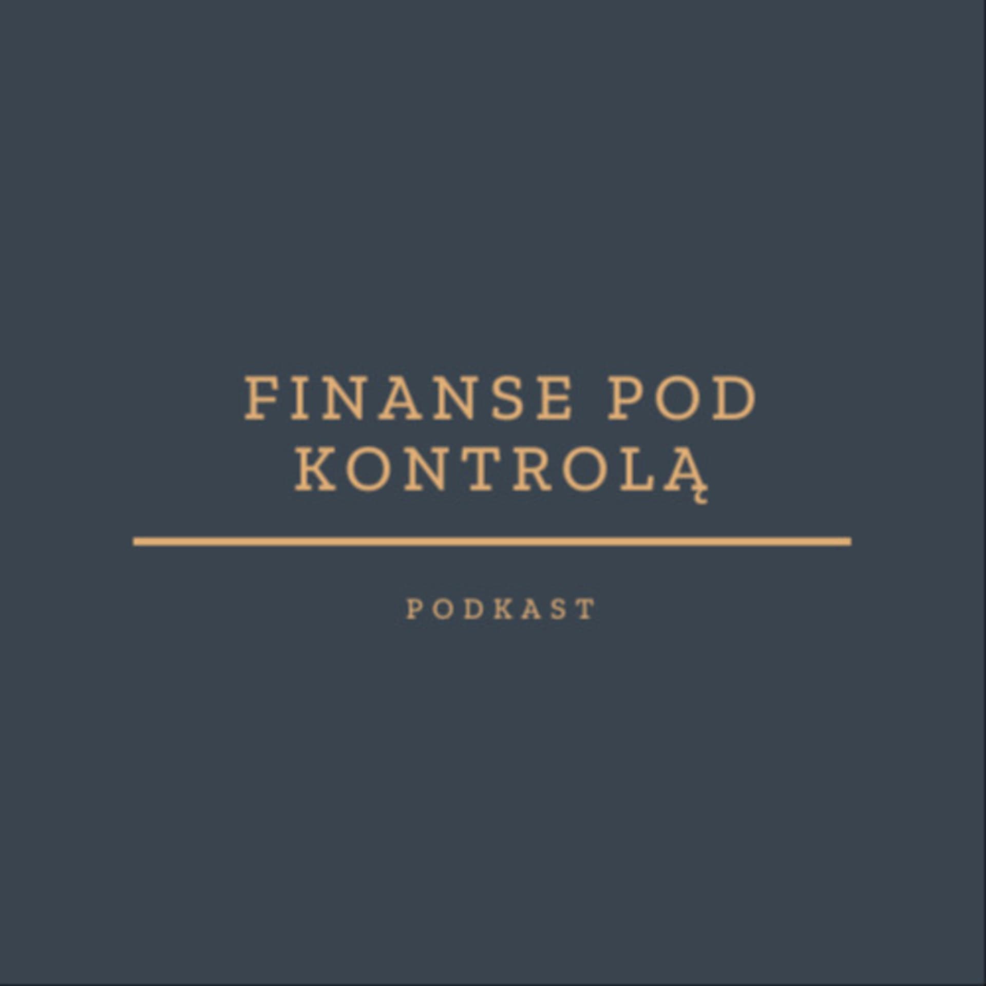 Finanse pod Kontrolą - Podcasty