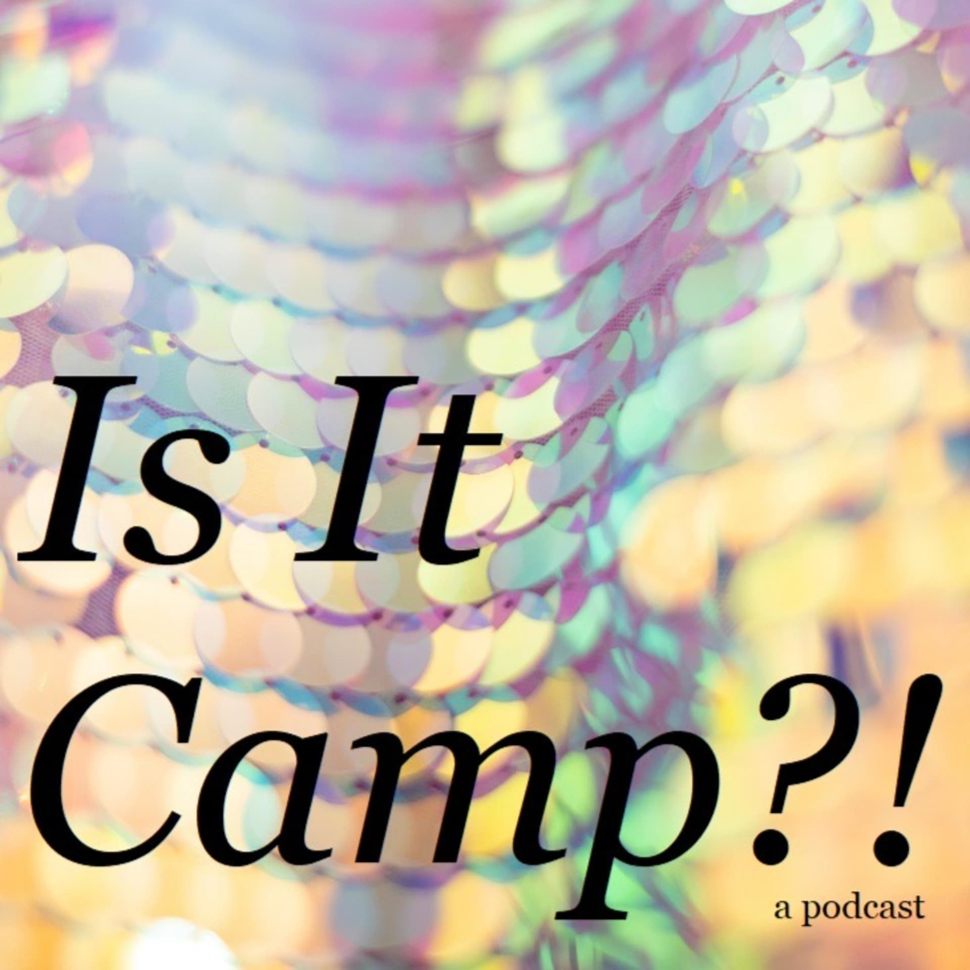 Is It Camp?! - Podcasts