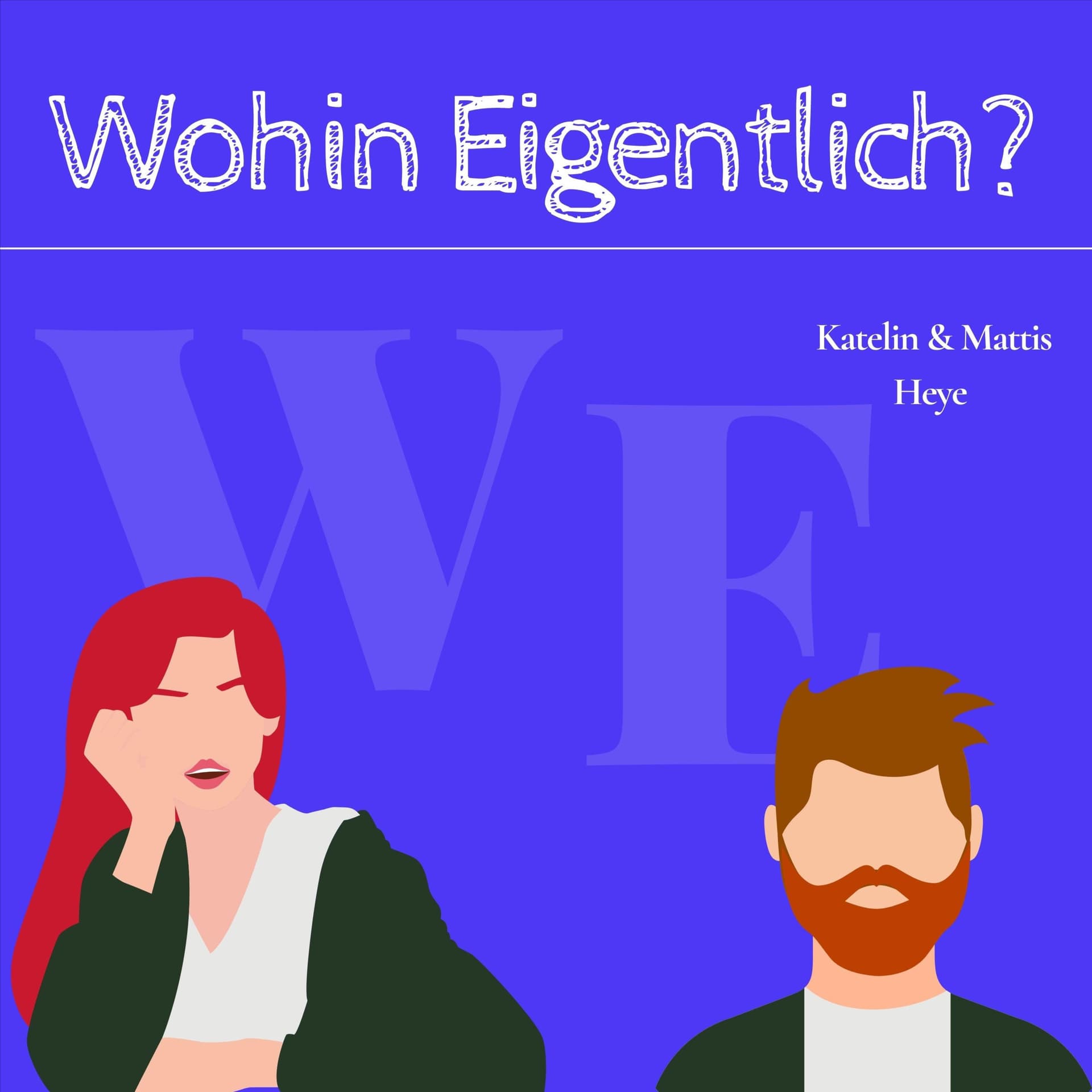 Wohin Eigentlich? - Podcasts