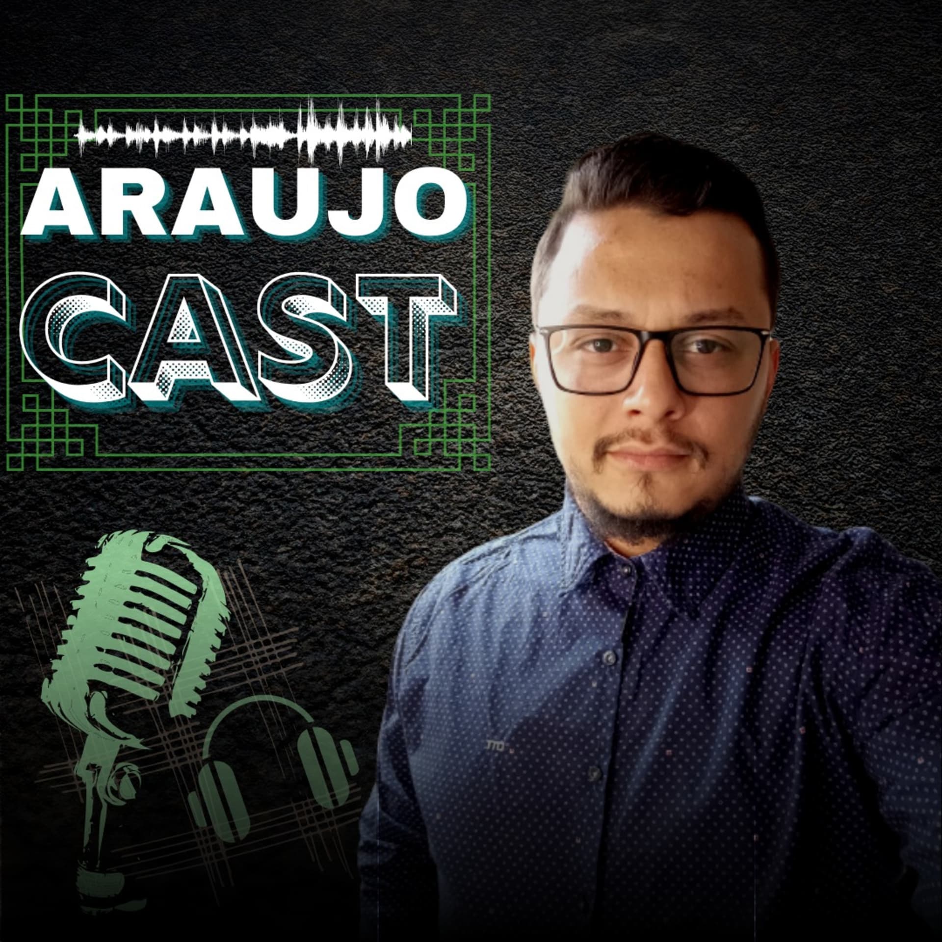 Araujo Cast - Podcasts