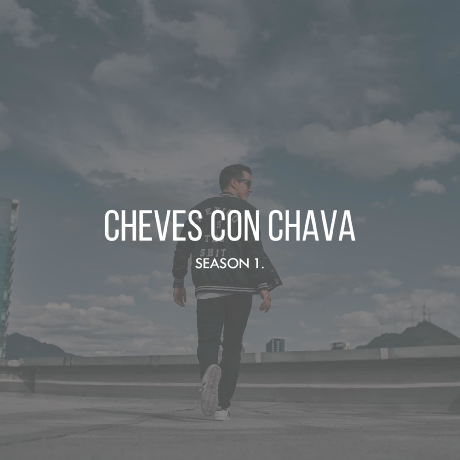 CHEVES CON CHAVA - Podcasts
