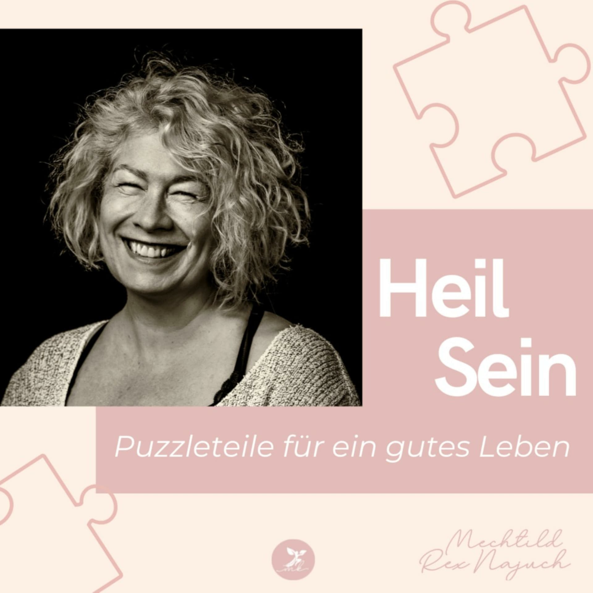 Heil Sein - Puzzleteile für ein gutes Leben - Podcasts