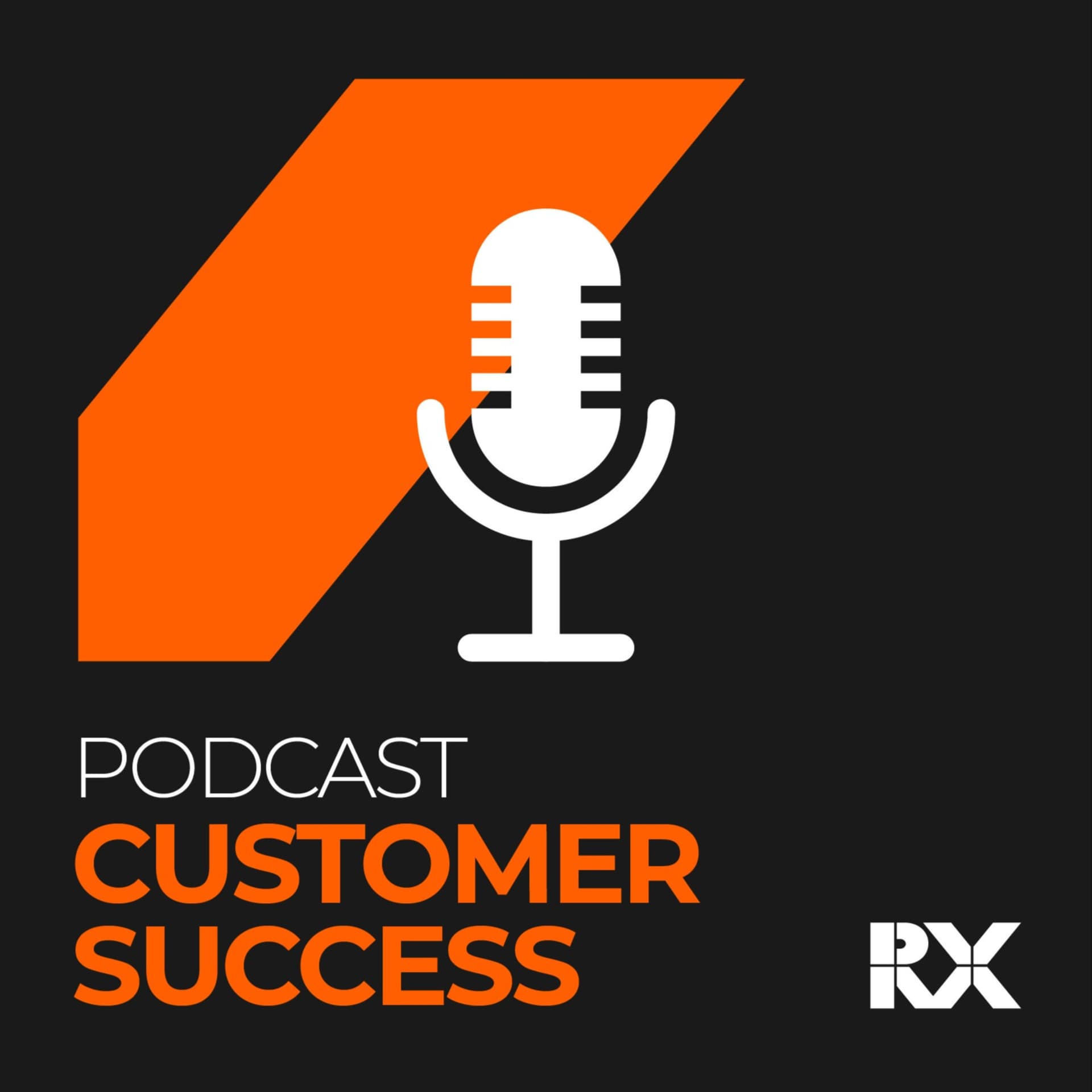 Podcast Customer Success - RX Brasil - Podcasts