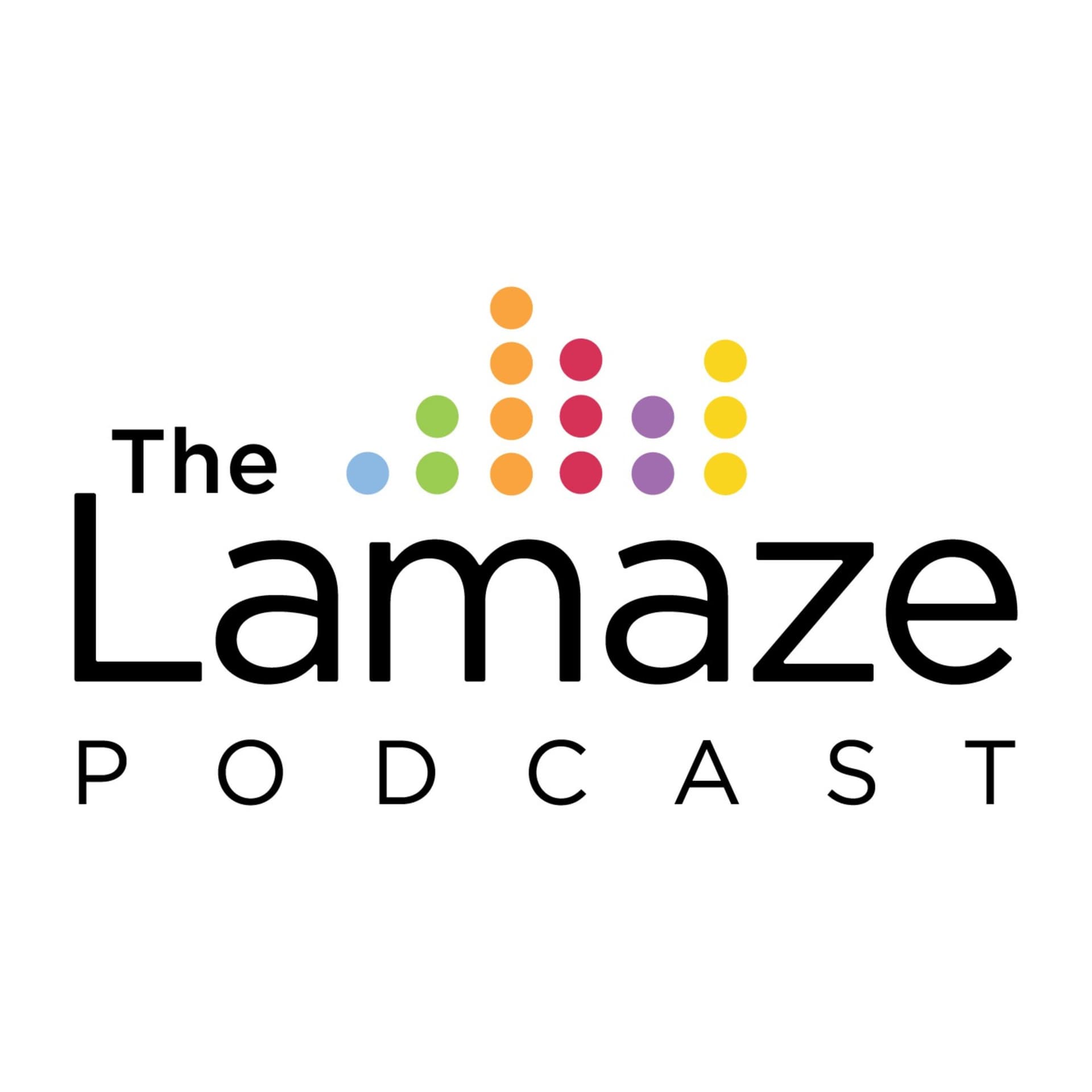 The Lamaze Podcast - Podcasts