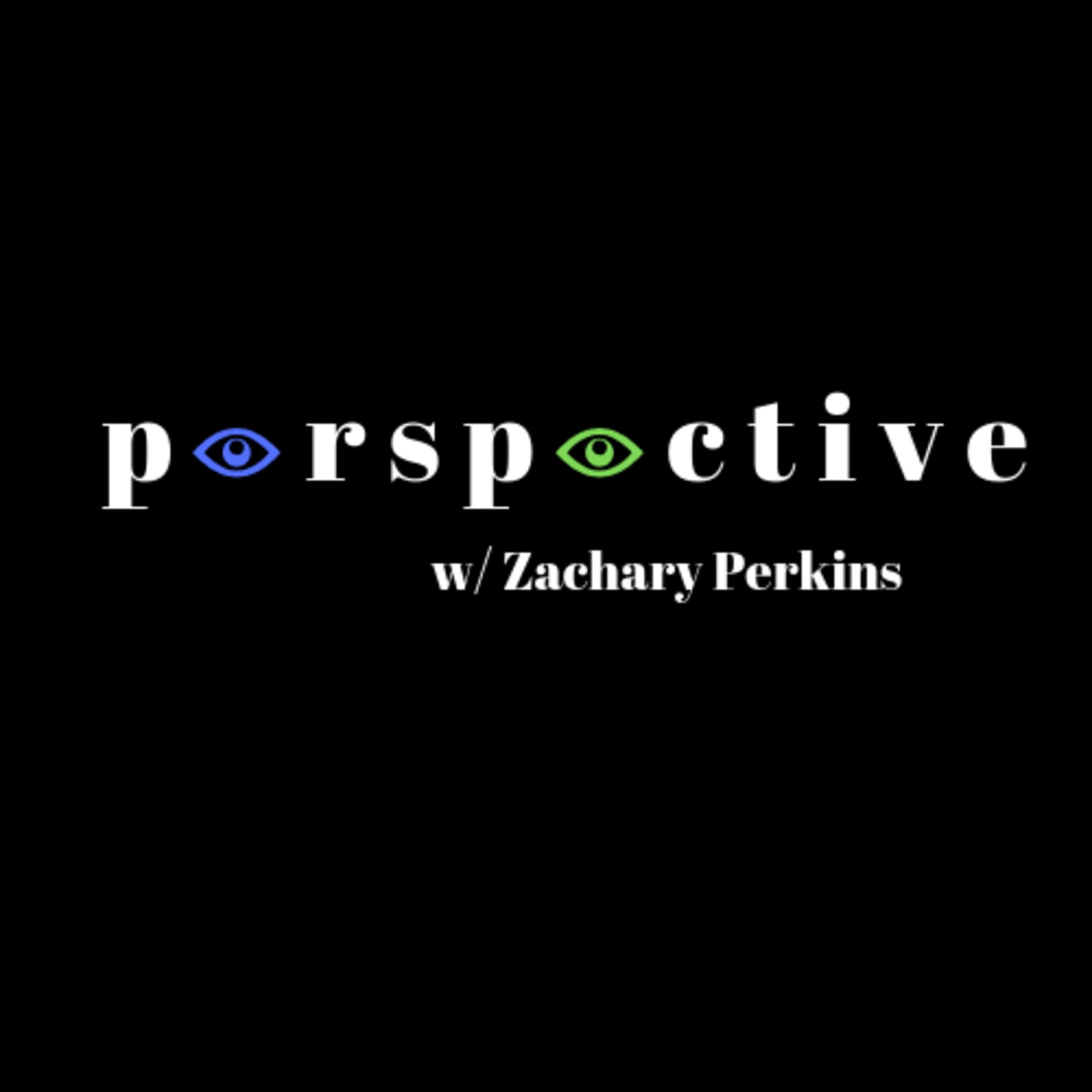 Perspective with Zachary Perkins - Podcasts