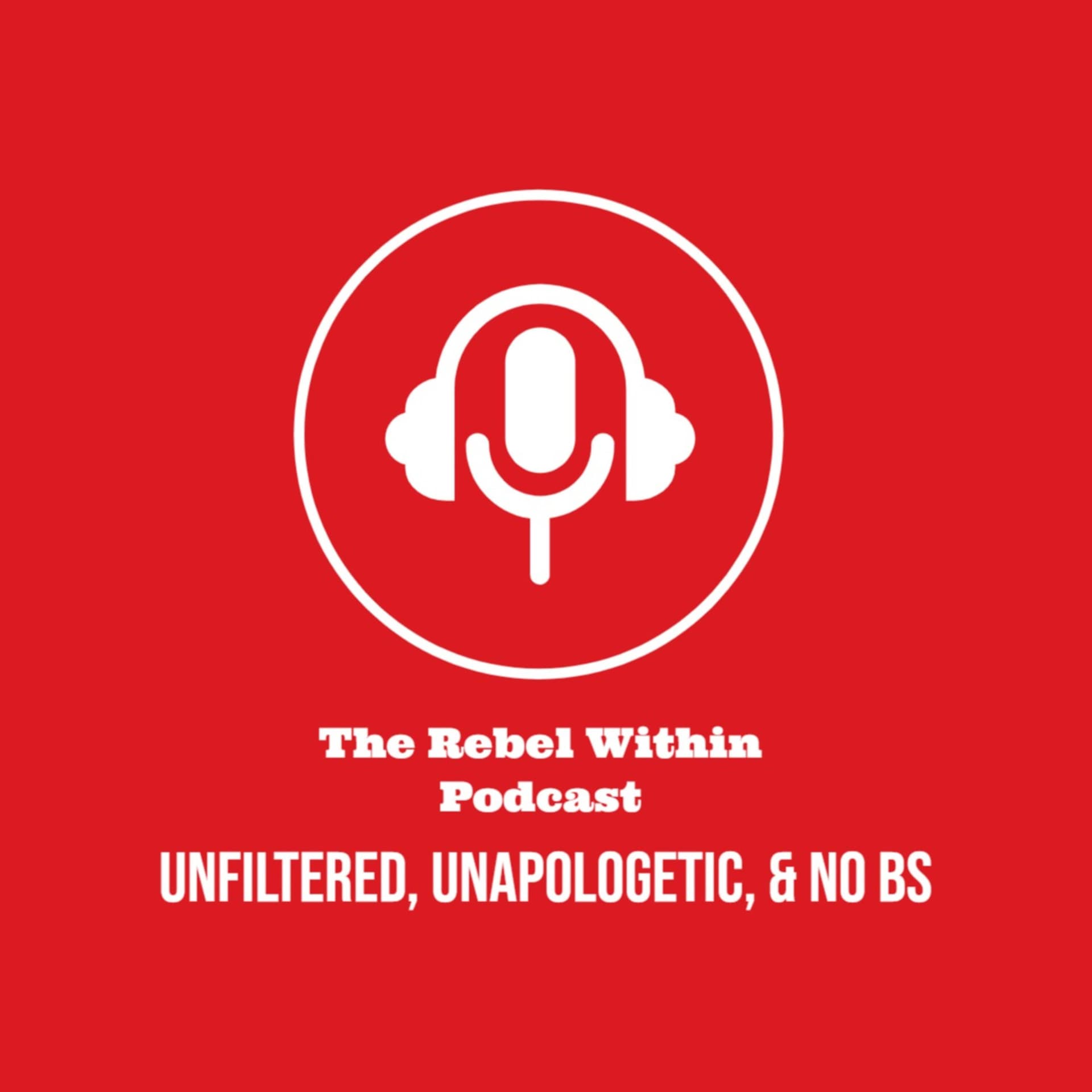 The Rebel Within Podcast - Podcasts