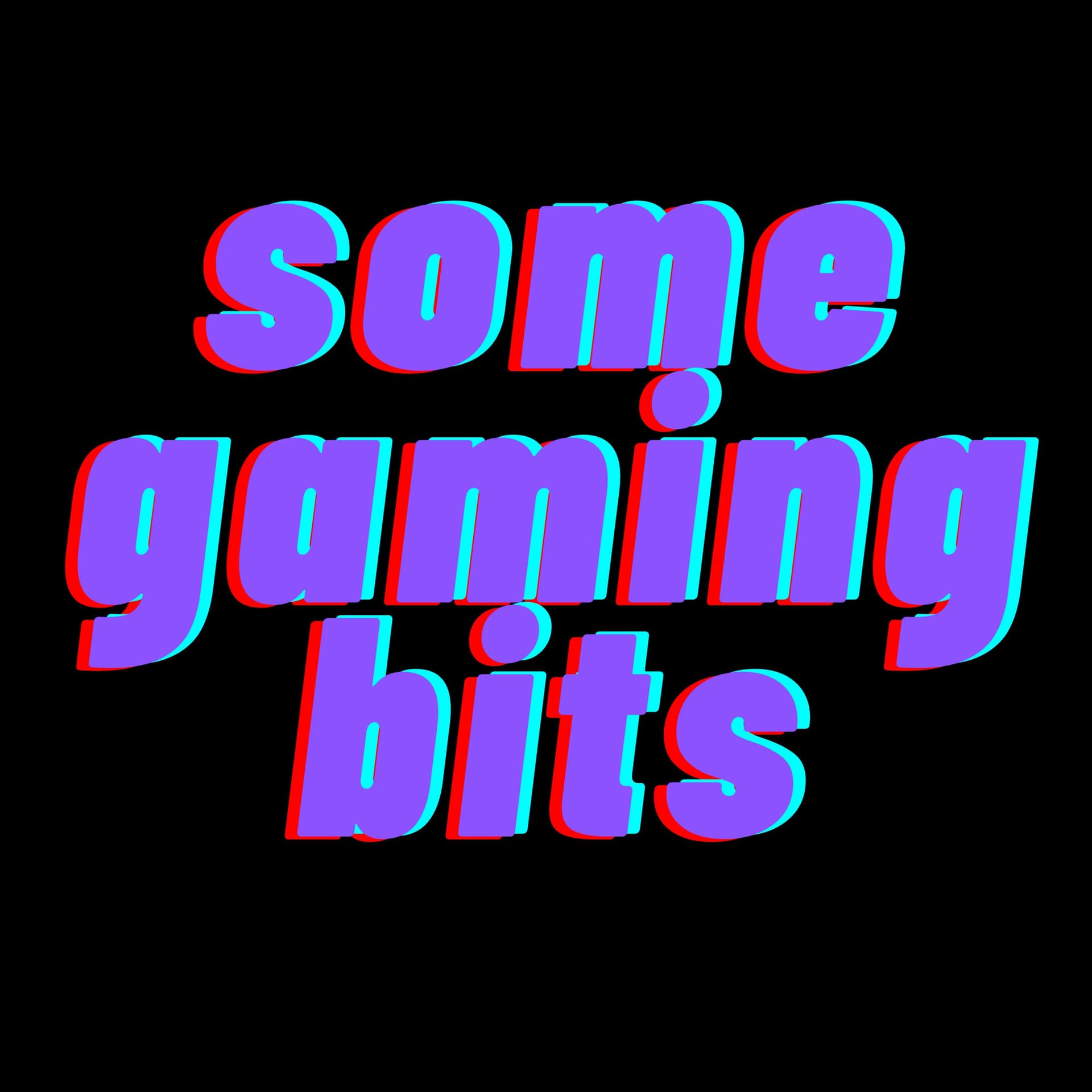 Some Gaming Bits - Podcasts