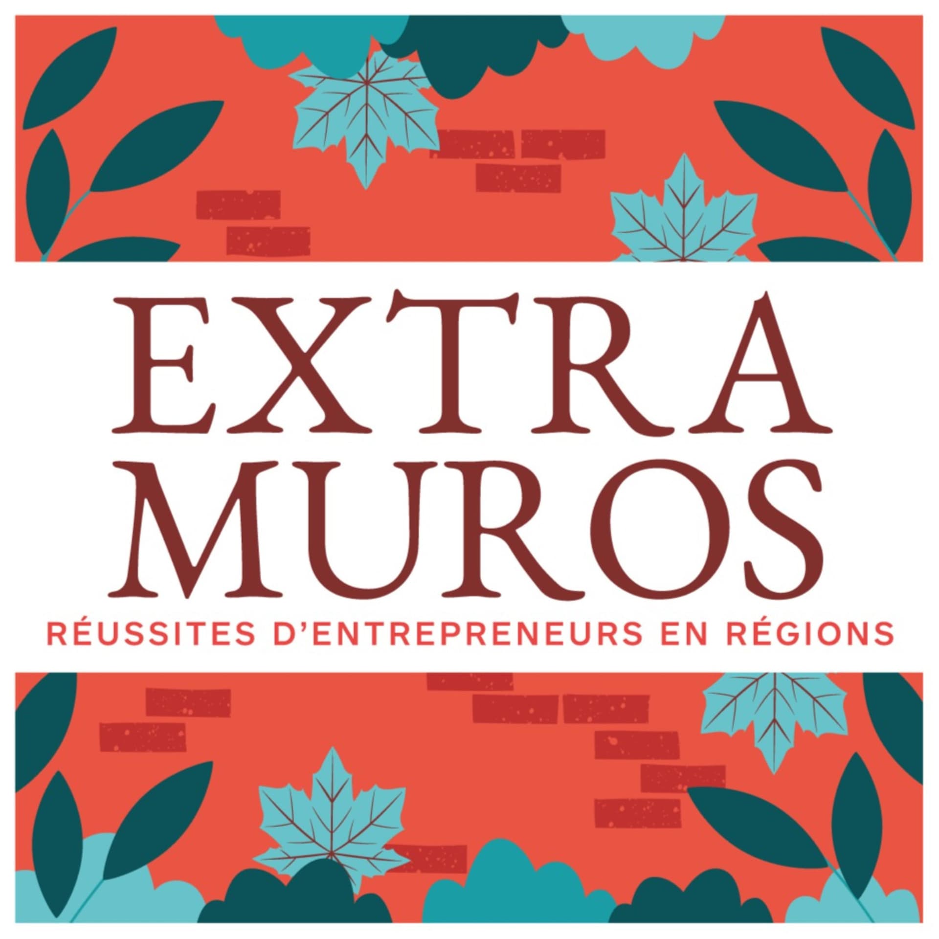Extra-Muros - Histoires d'entreprises à succès en régions - Podcasts