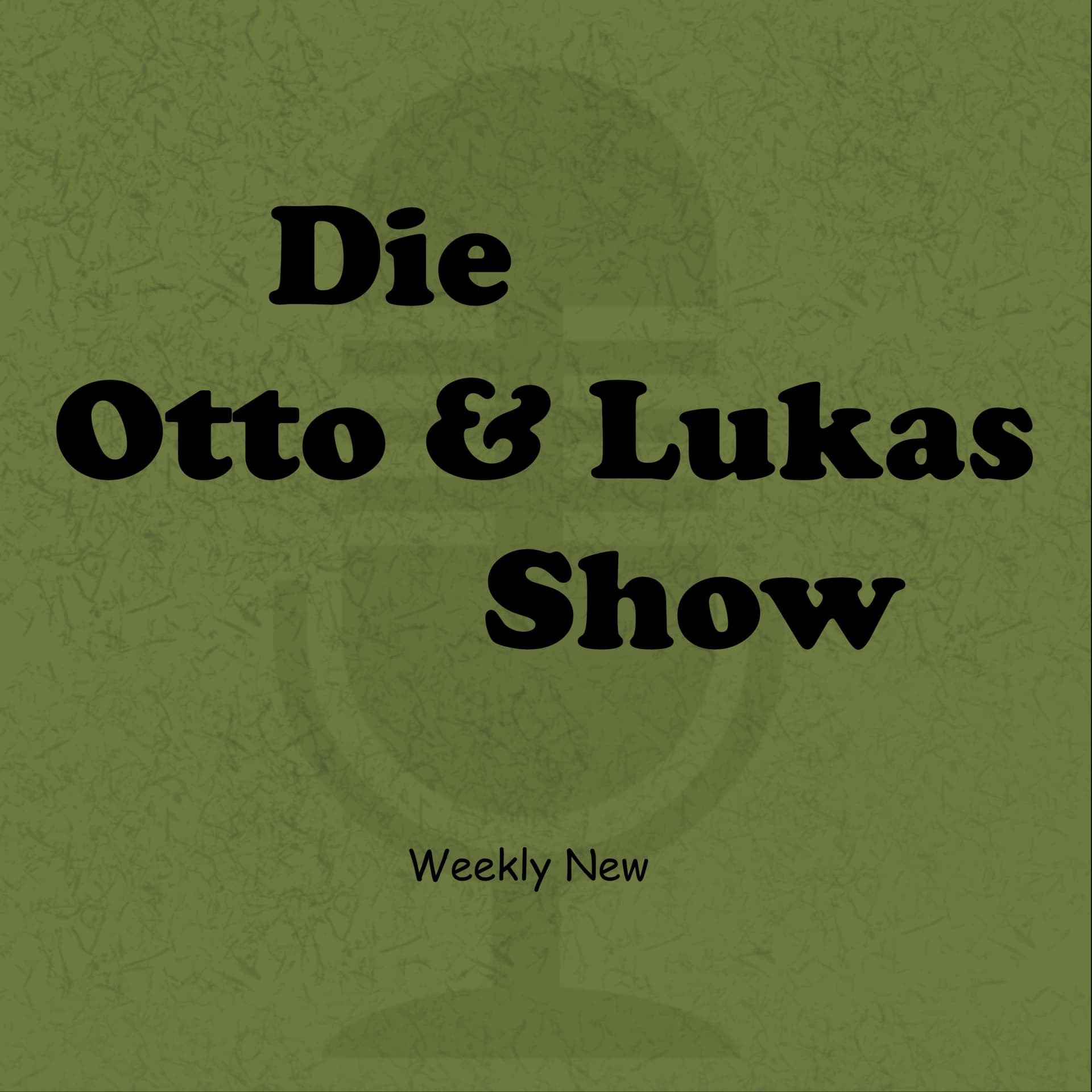 Die Otto & Lukas Show - Podcasts
