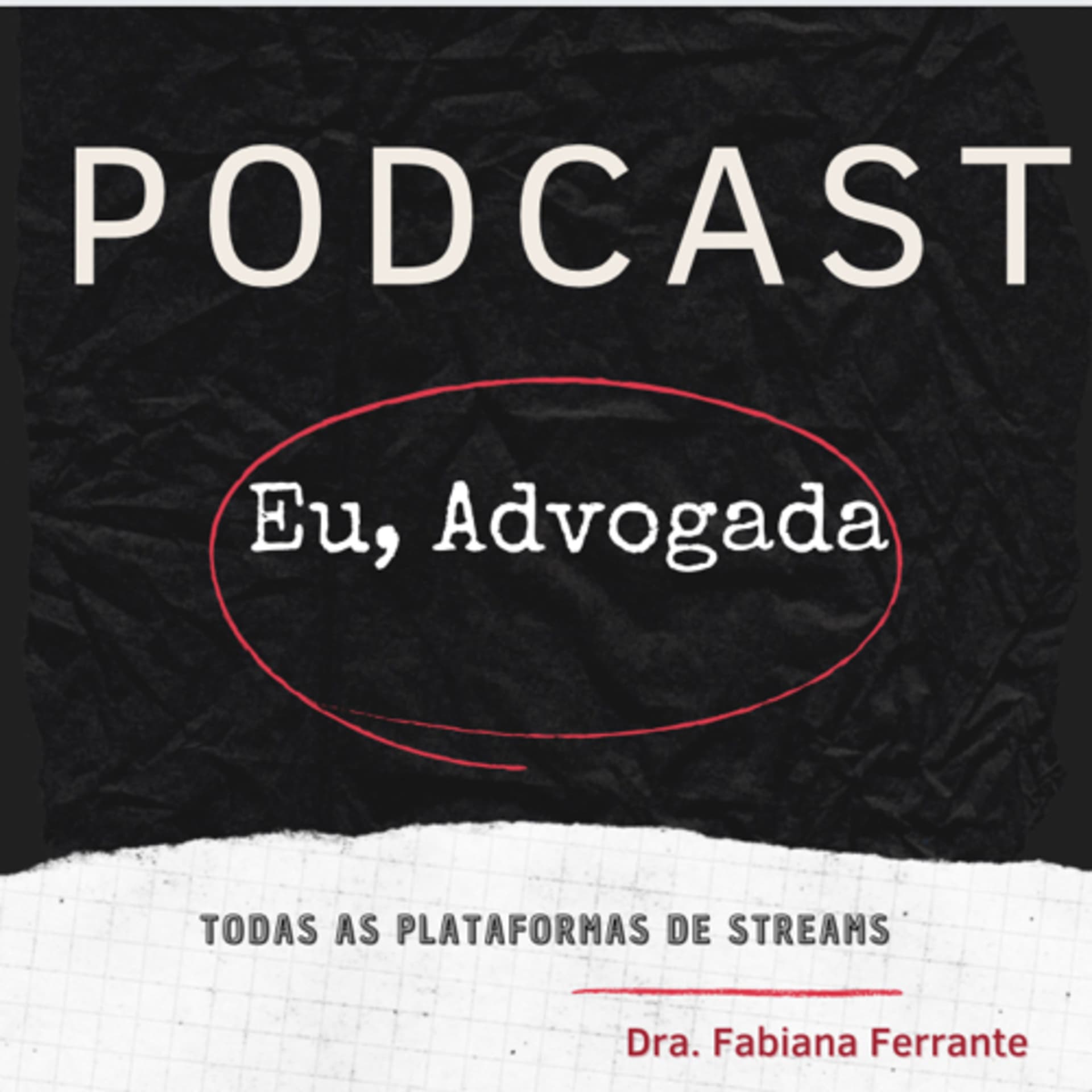 Eu, Advogada - Podcasts