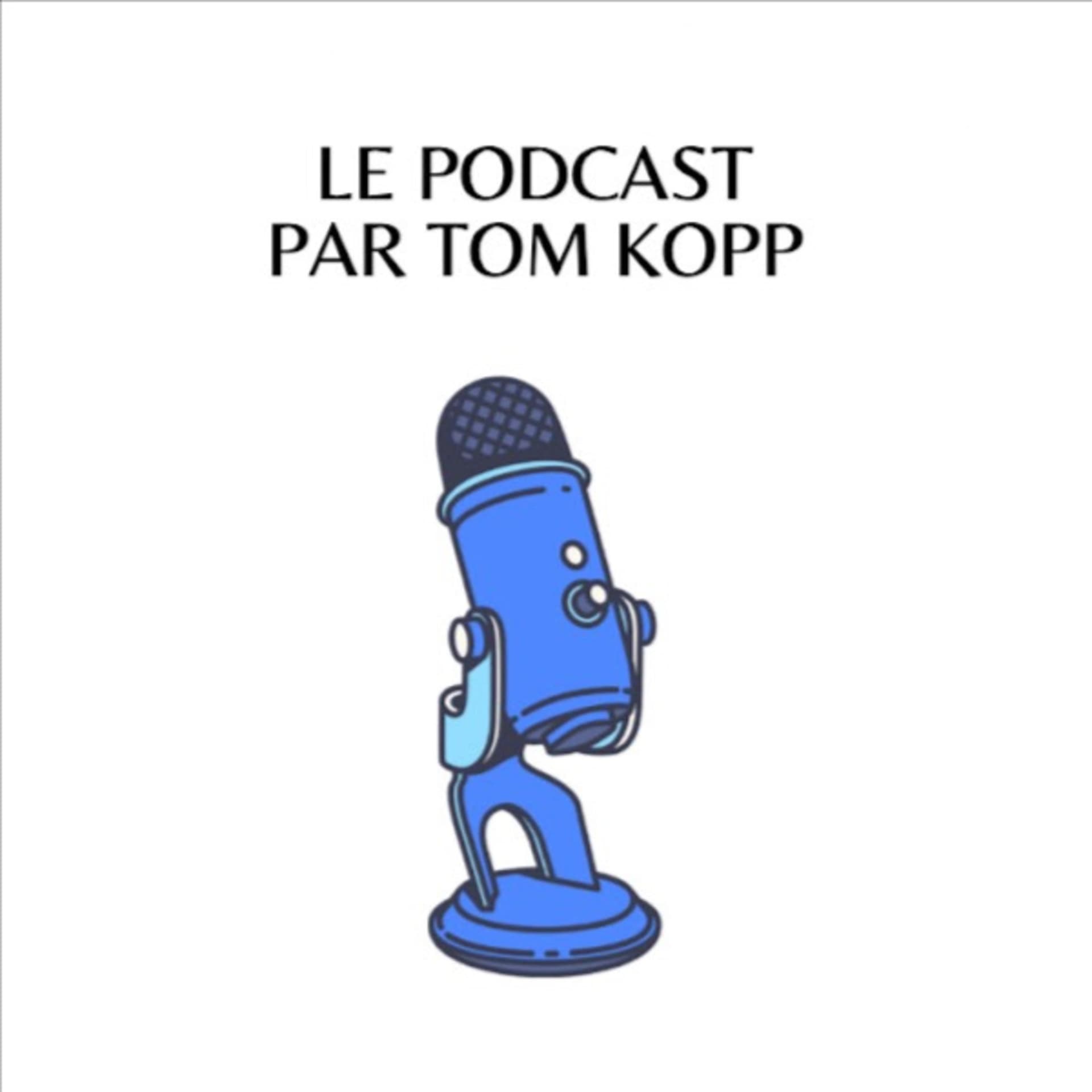 Le Podcast par Tom Kopp - Podcasts