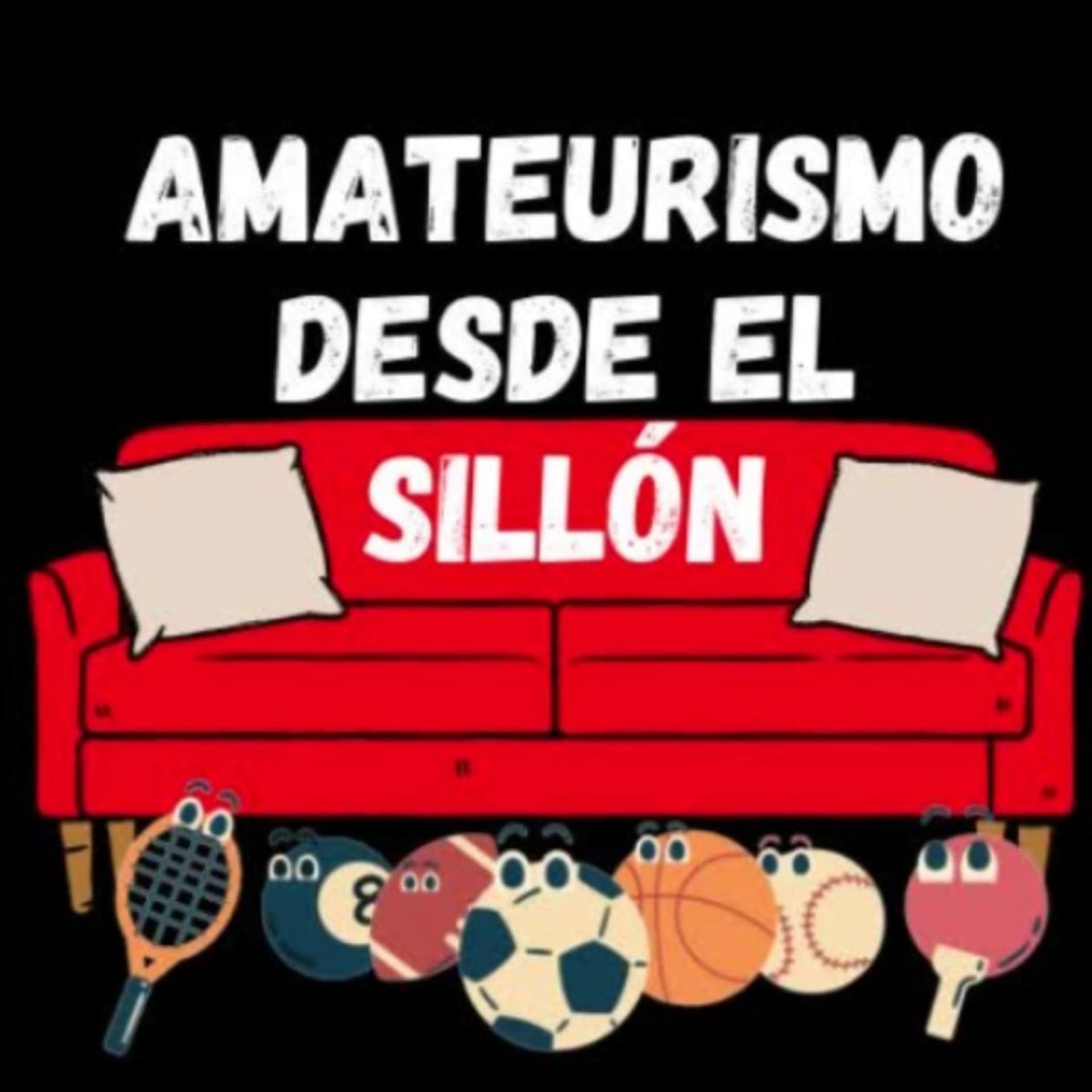 Amateurismo desde el Sillón - Podcasts