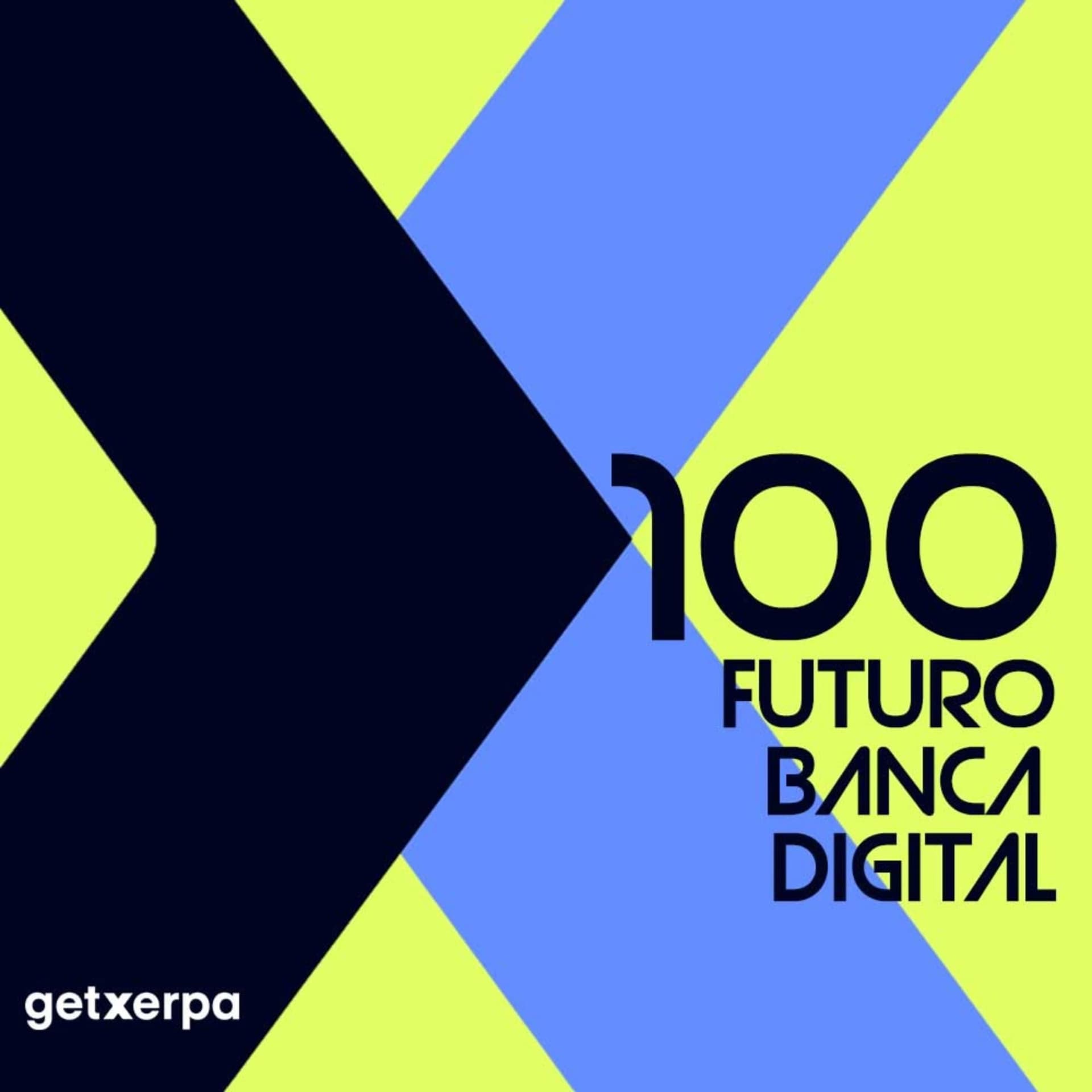 x100 - Imaginando los próximos 100 años de la banca digital - Podcast
