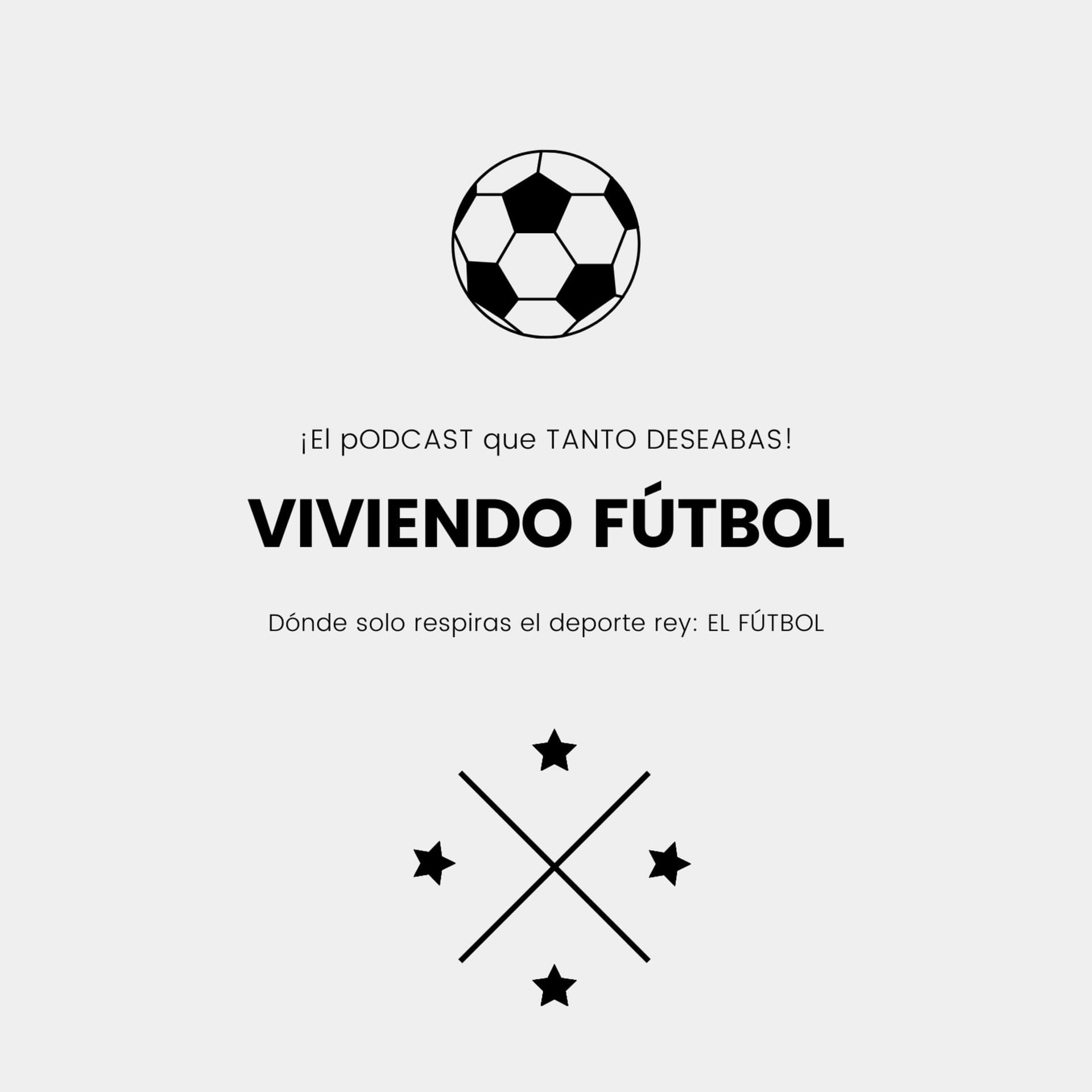 Viviendo Fútbol ⚽💯 - Podcasts