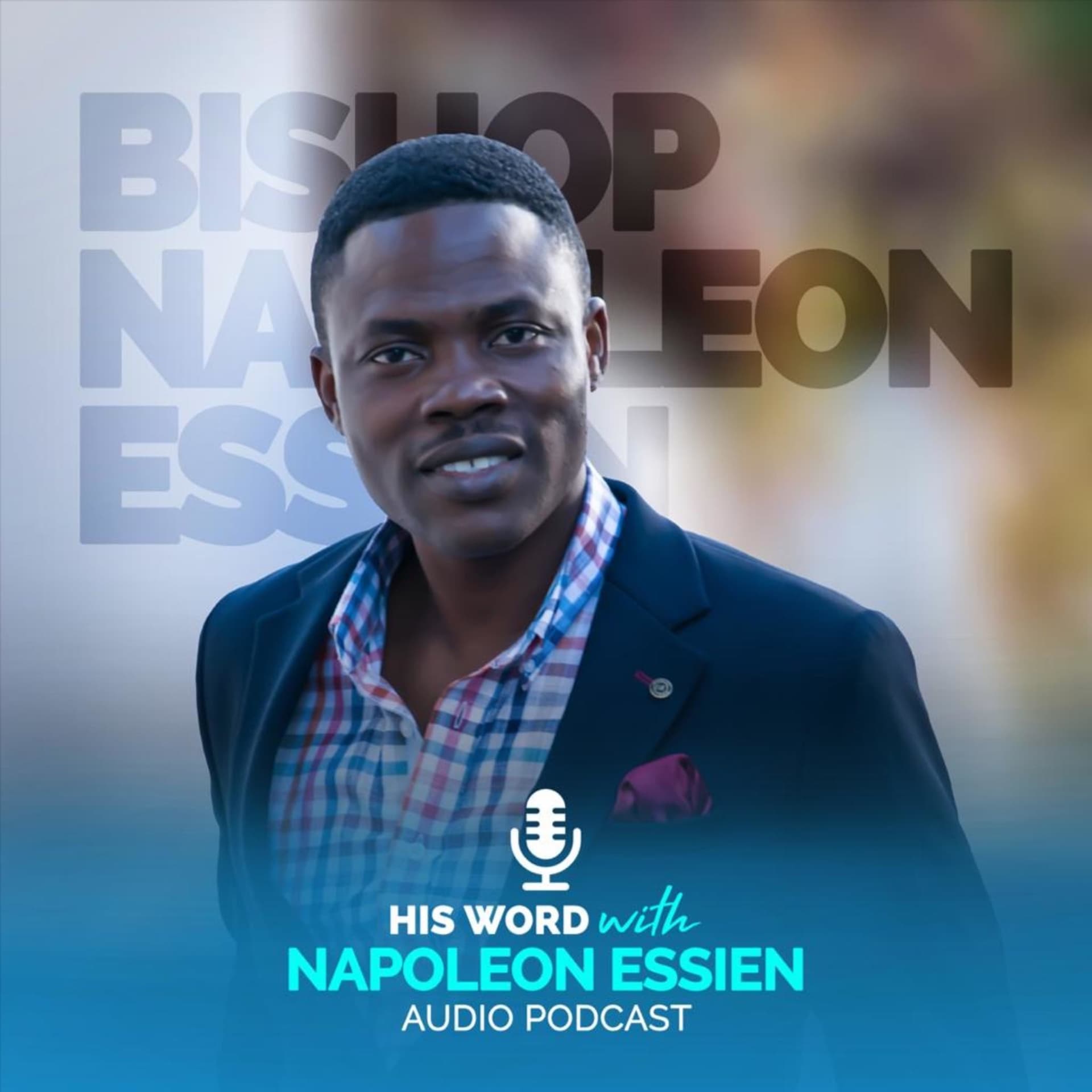 Bishop Napoleon Essien - Podcasts