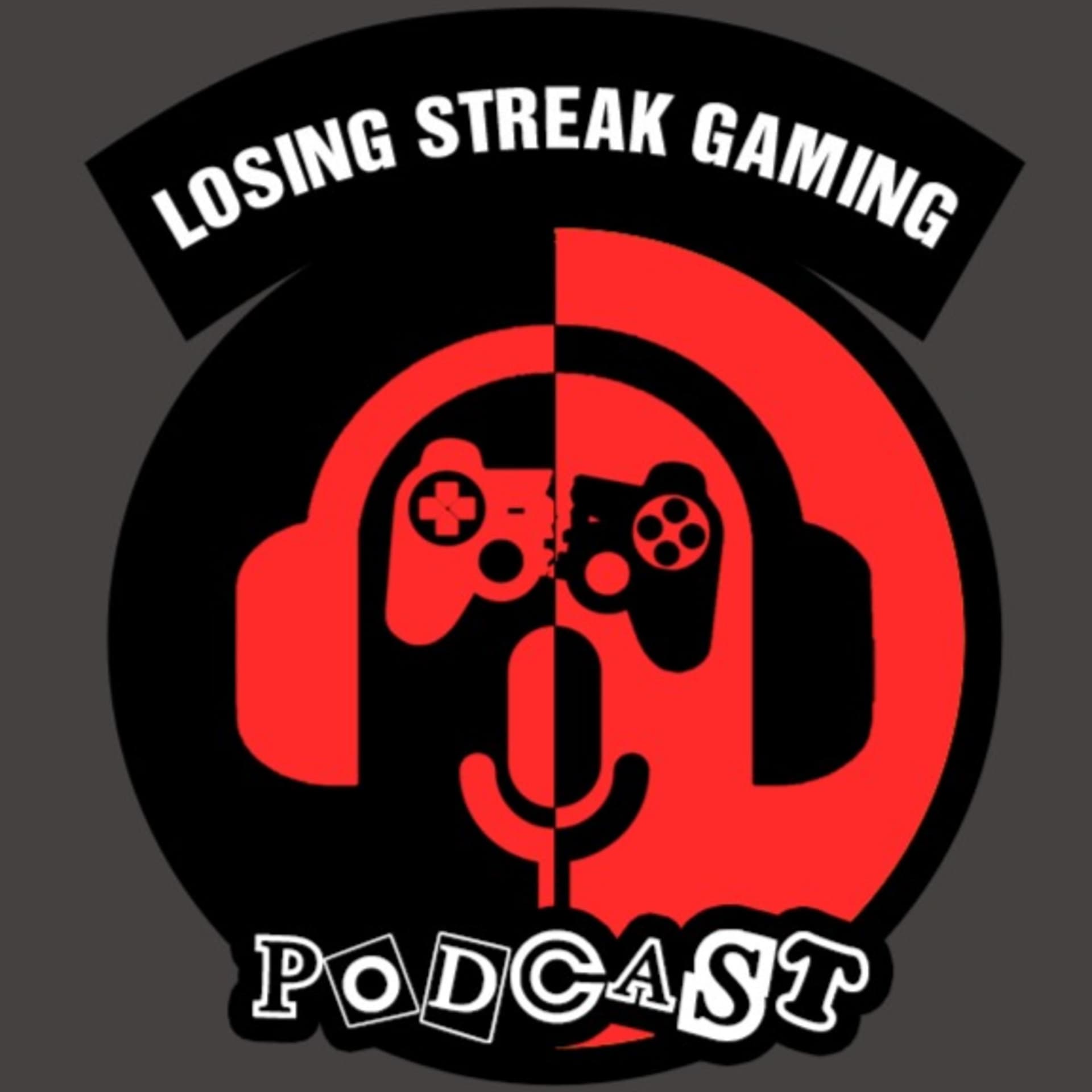 Losing Streak Gaming Podcast - Podcast