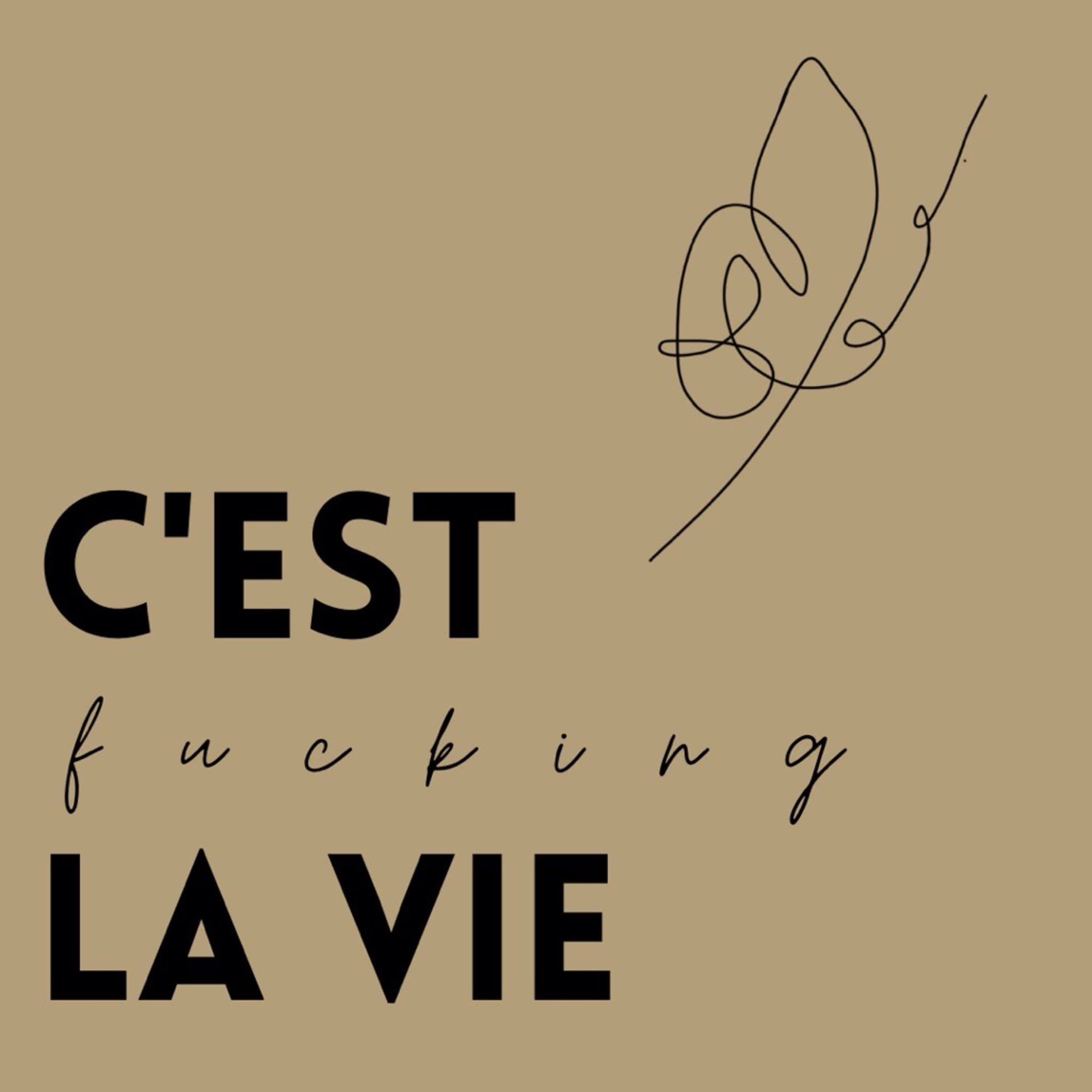 c'est fucking la vie - Podcasts