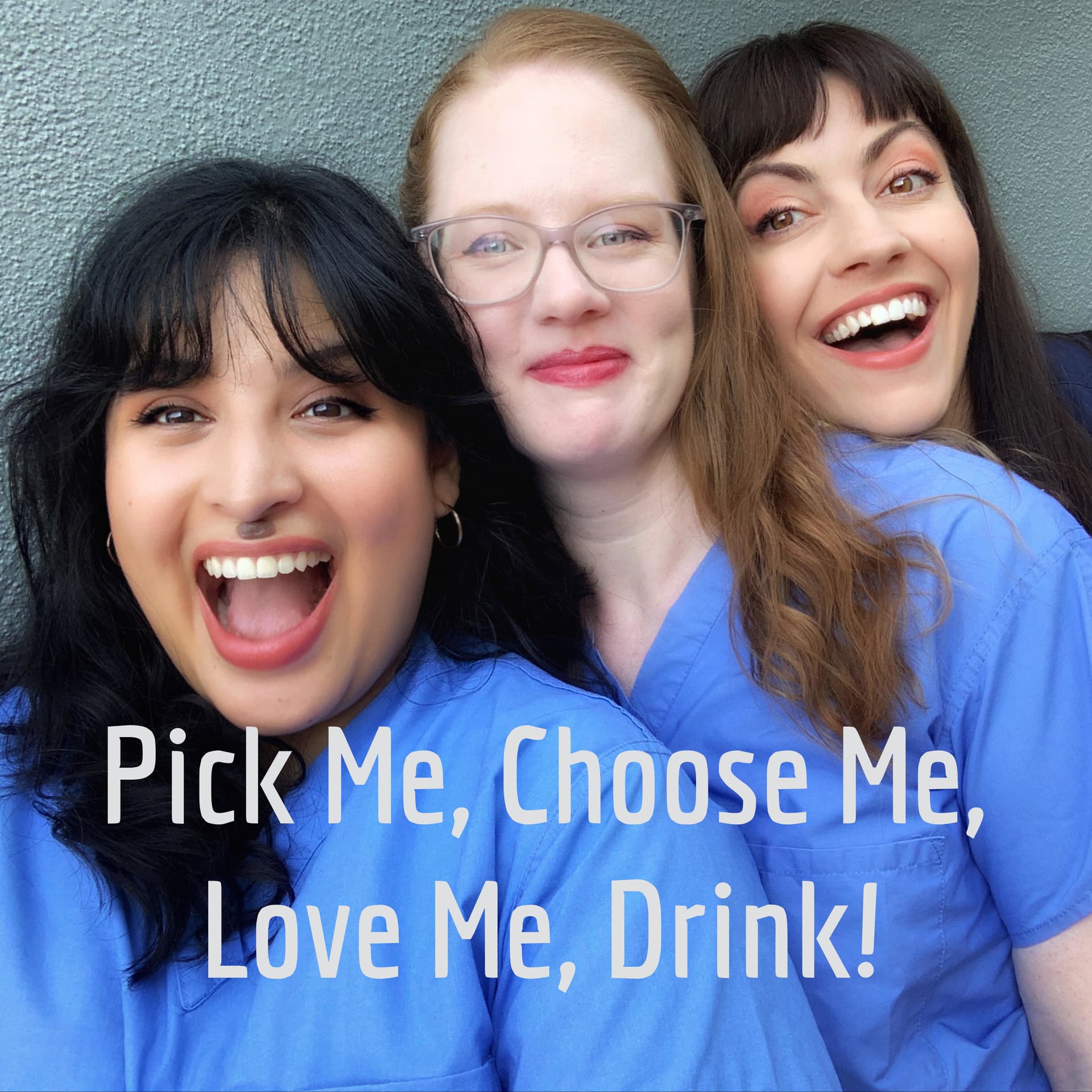 Pick Me, Choose Me, Love Me, Drink! - Podcasts