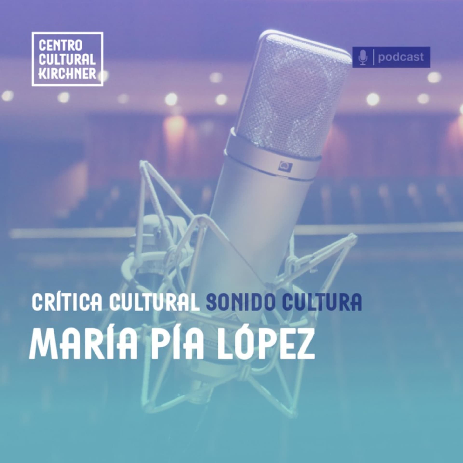 Sonido Cultura: Corte y confección. Con María Pía López - Podcast
