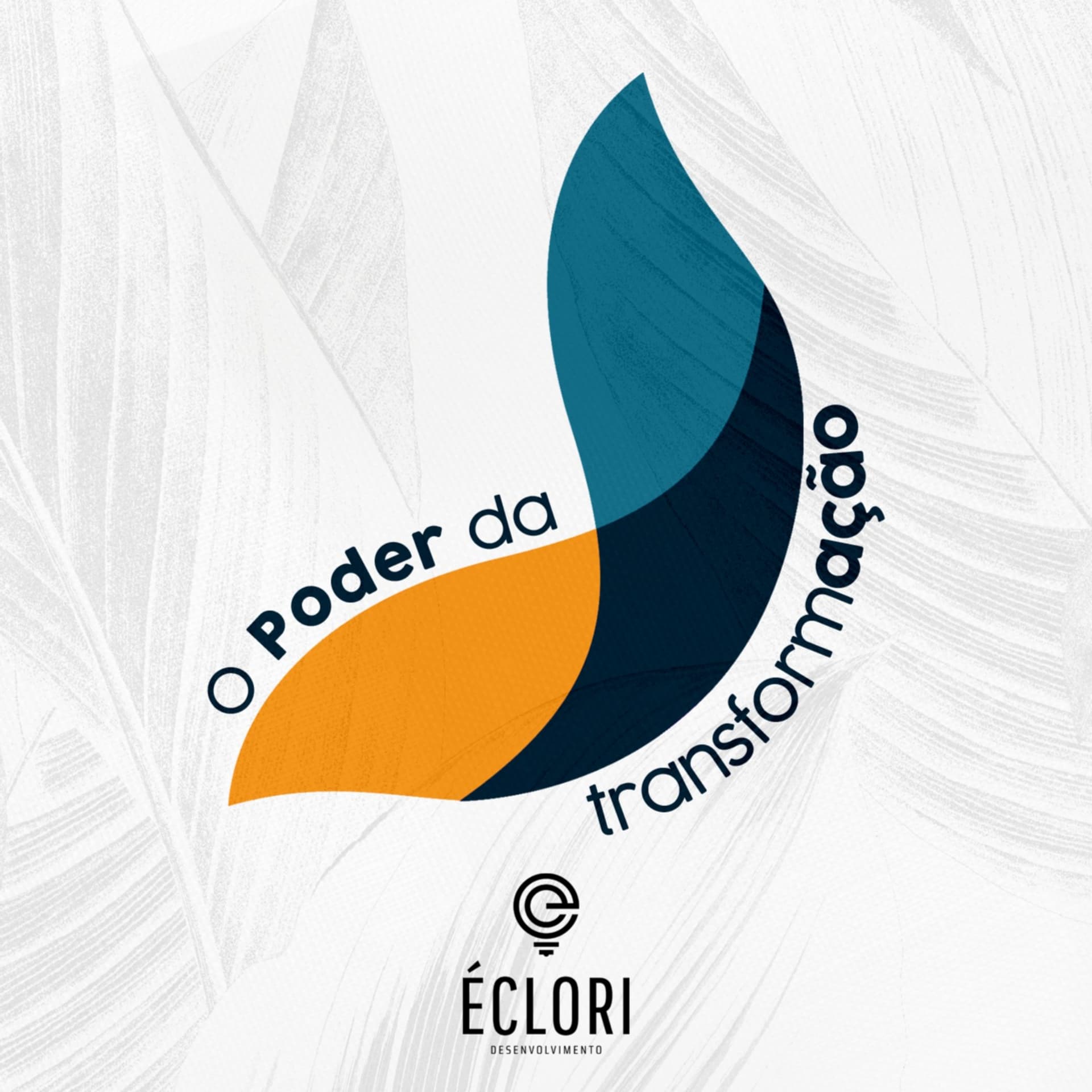 Éclori | O poder da transformação | S02 - Podcasts