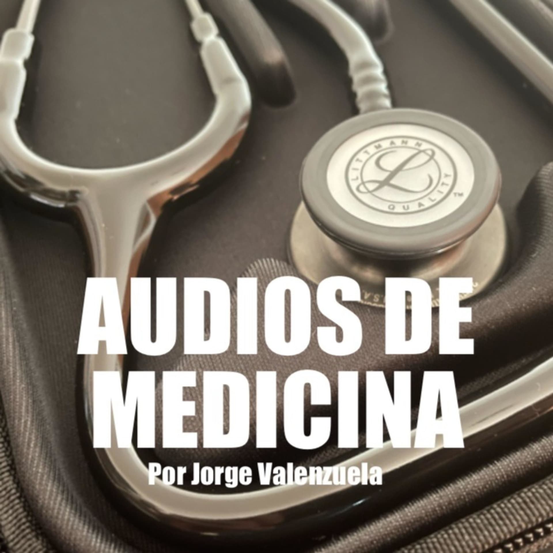 AUDIOS DE MEDICINA por Jorge Valenzuela - Podcasts