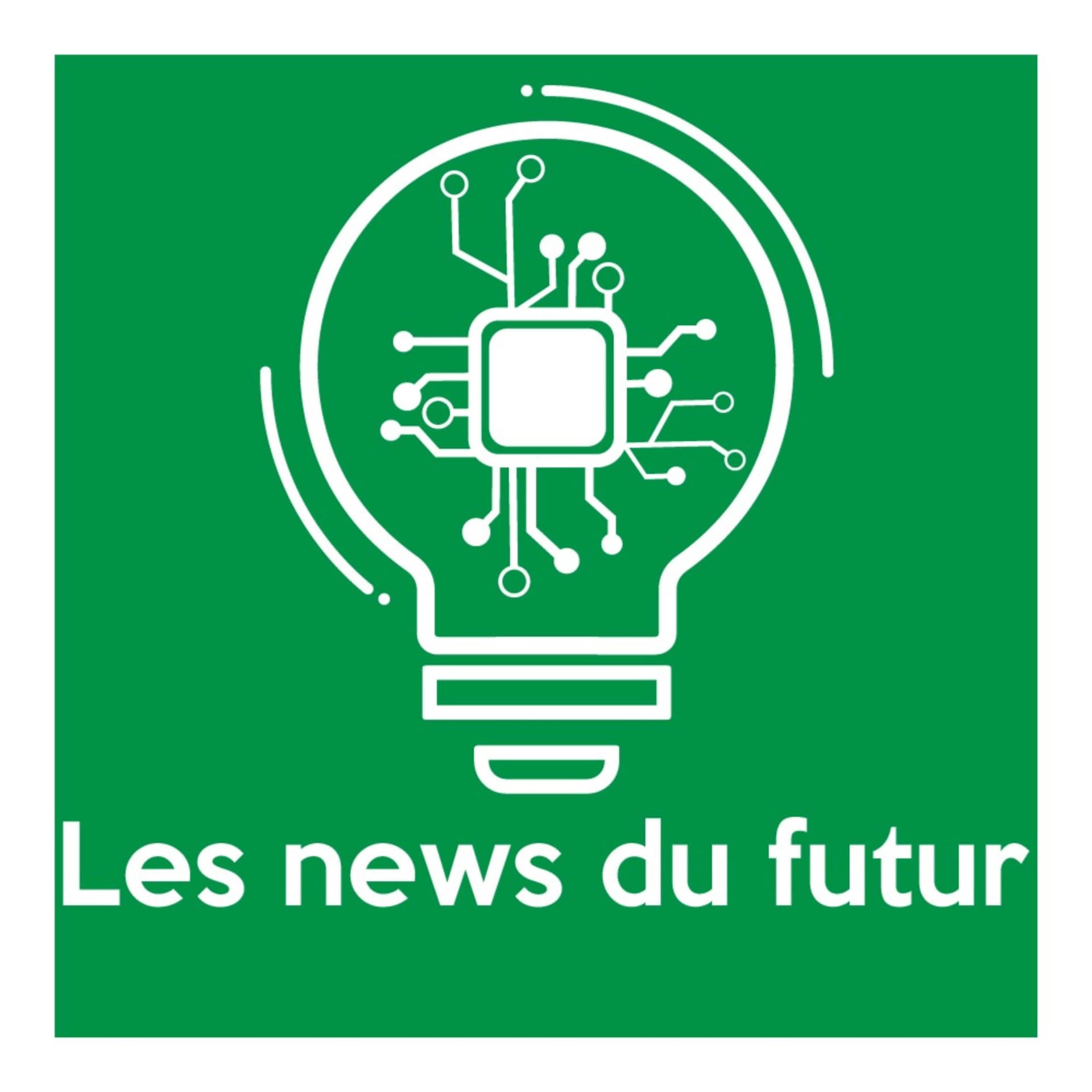 Les news du Futur : chroniques sur les nouvelles technologies alimentées par la curiosité. - Podcasts