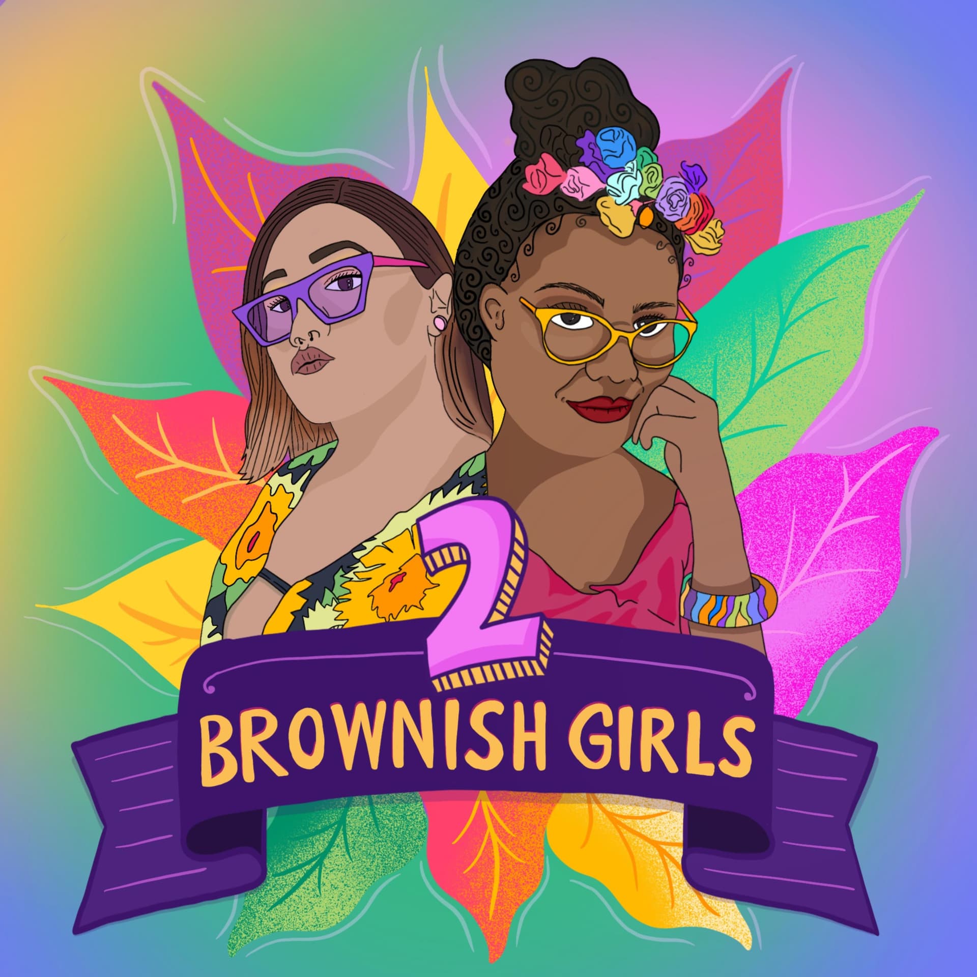 2 Brownish Girls - Podcasts