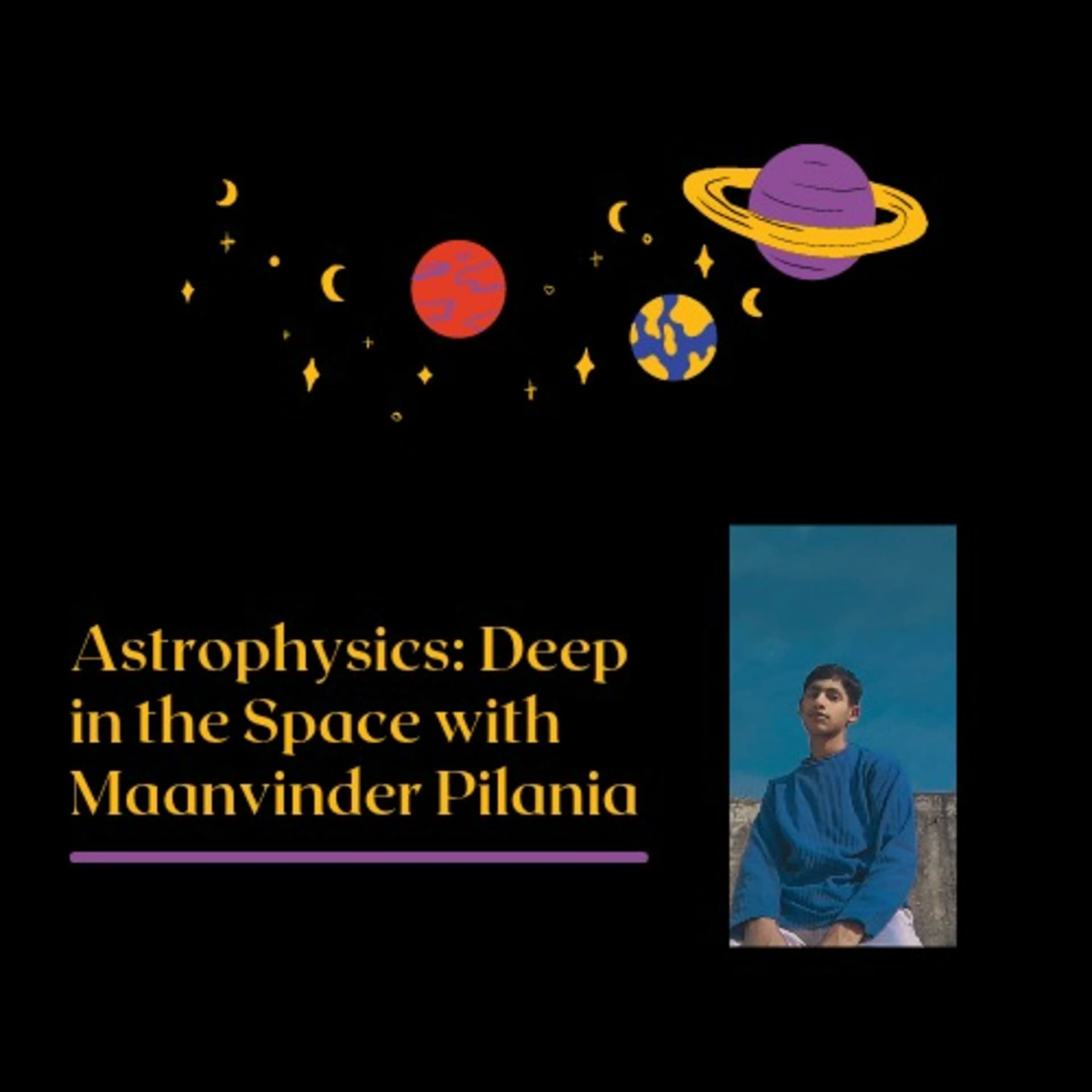 Astrophysics: Deep In The Space With Maanvinder Pilania - Podcasts