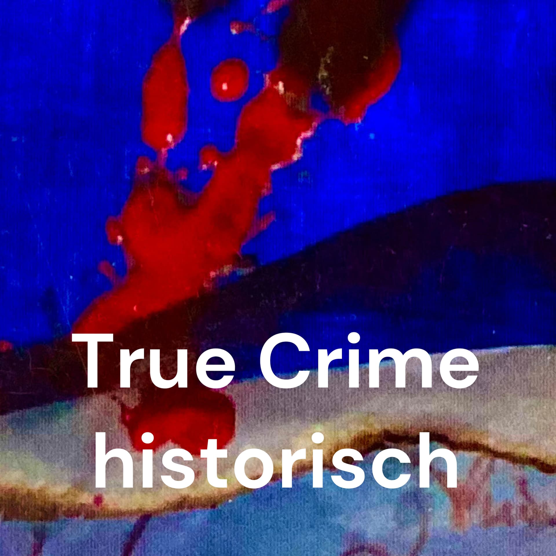 True Crime historisch - Podcasts