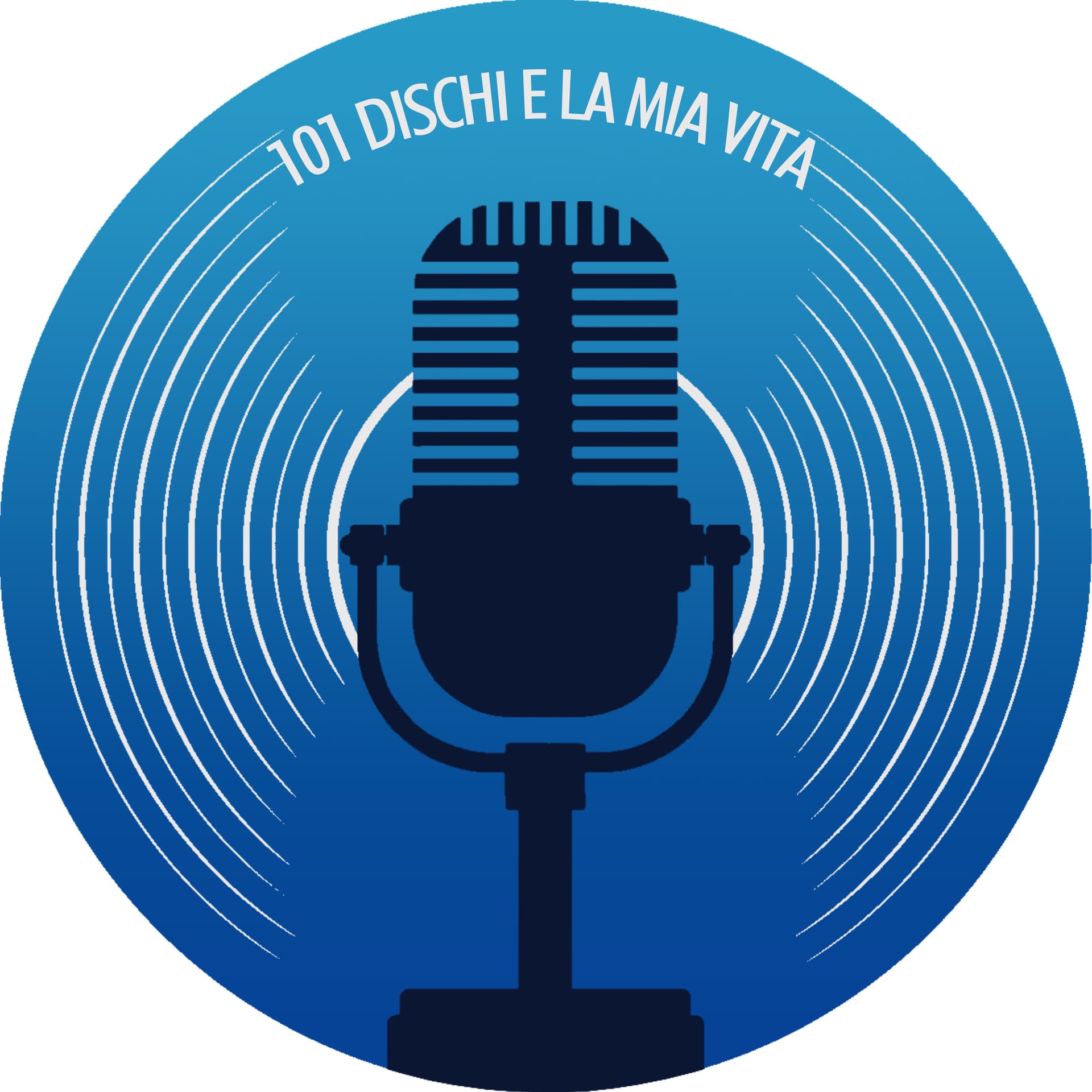 101 DISCHI e la mia vita - Podcasts