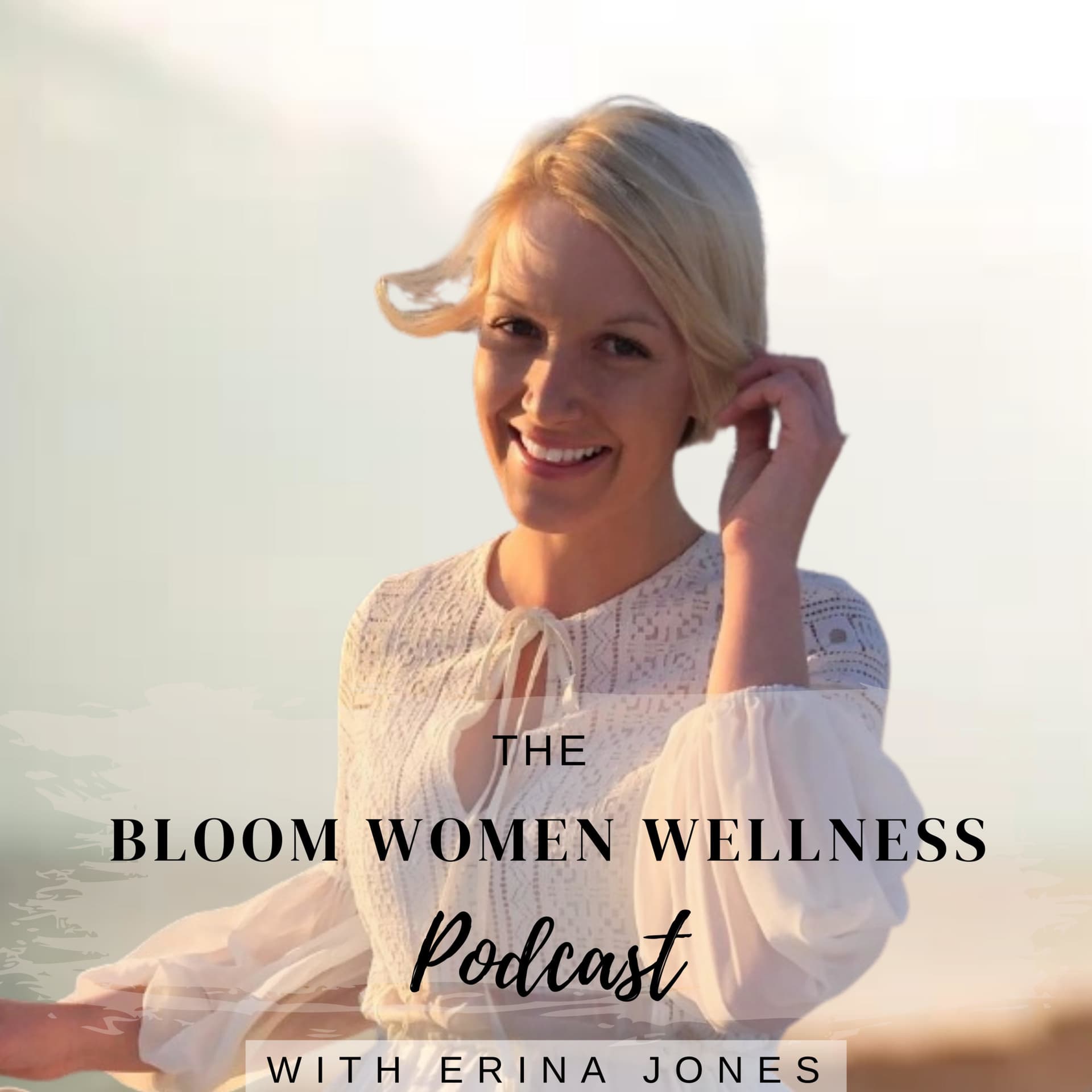 Bloom Women Wellness Podcast: The Podcast For Women Transitioning Into Wellness - Podcasts