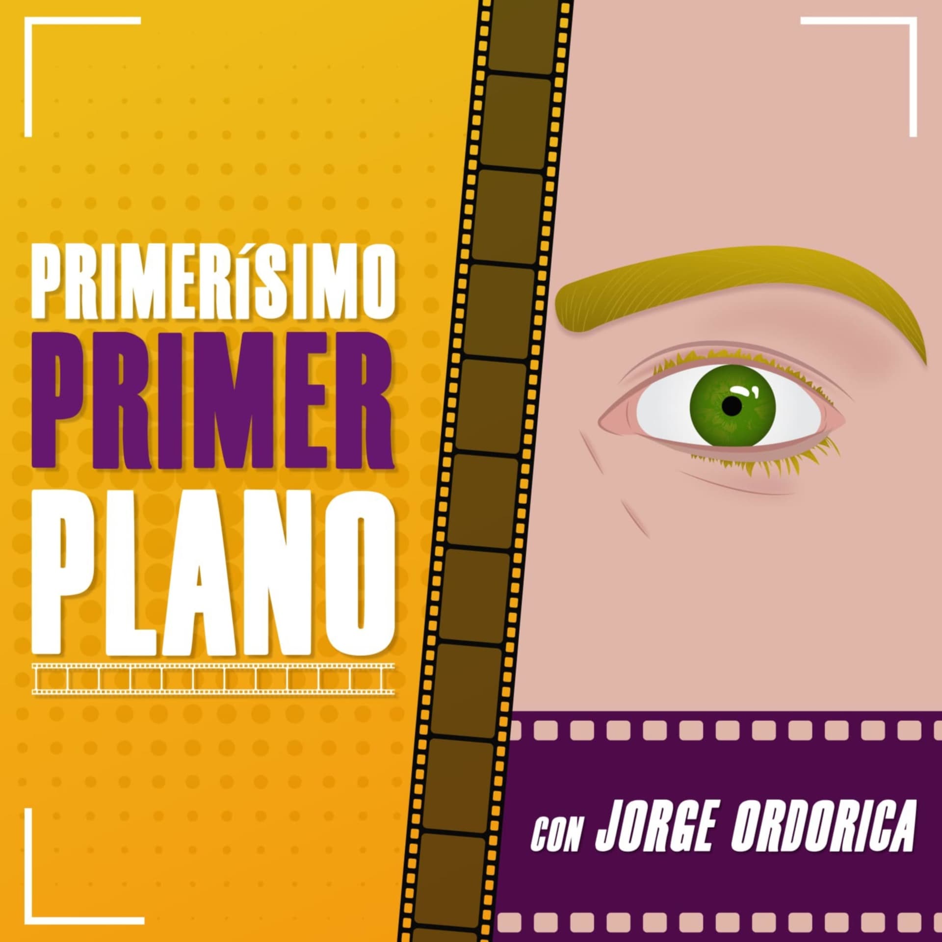 Primerísimo Primer Plano, con Jorge Ordorica. - Podcasts